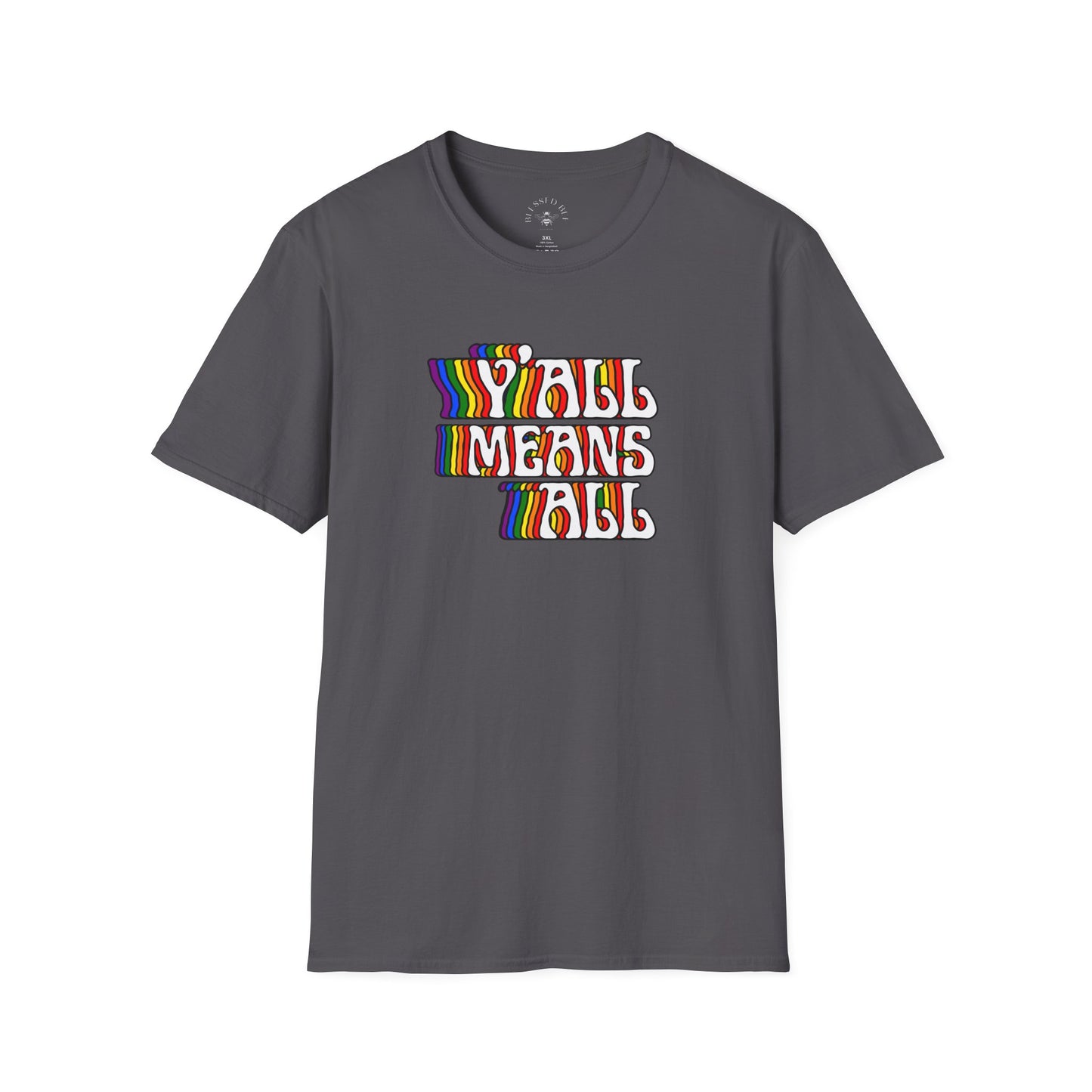 Rainbow Y'all Means All Pride T-Shirt - Adult (Front Only)