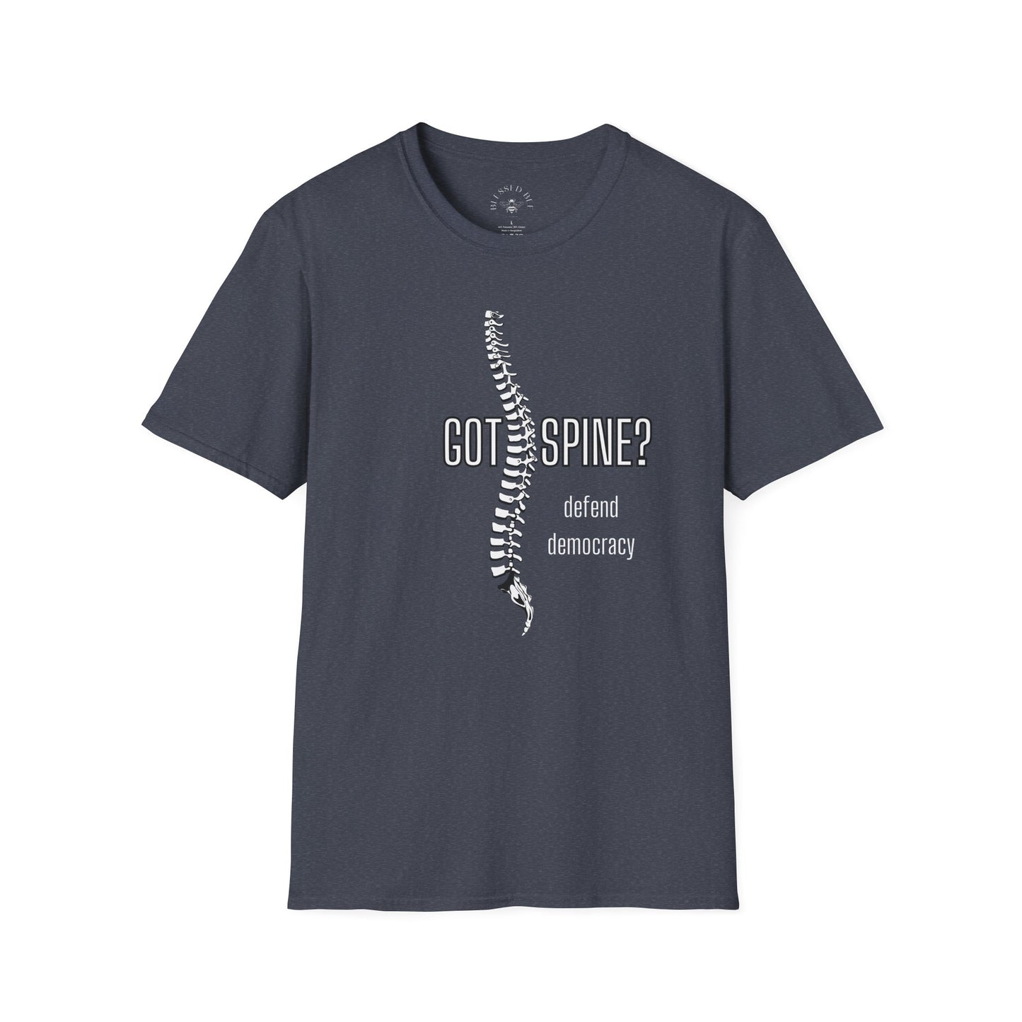Got Spine? Defend Democracy T-Shirt - Style A