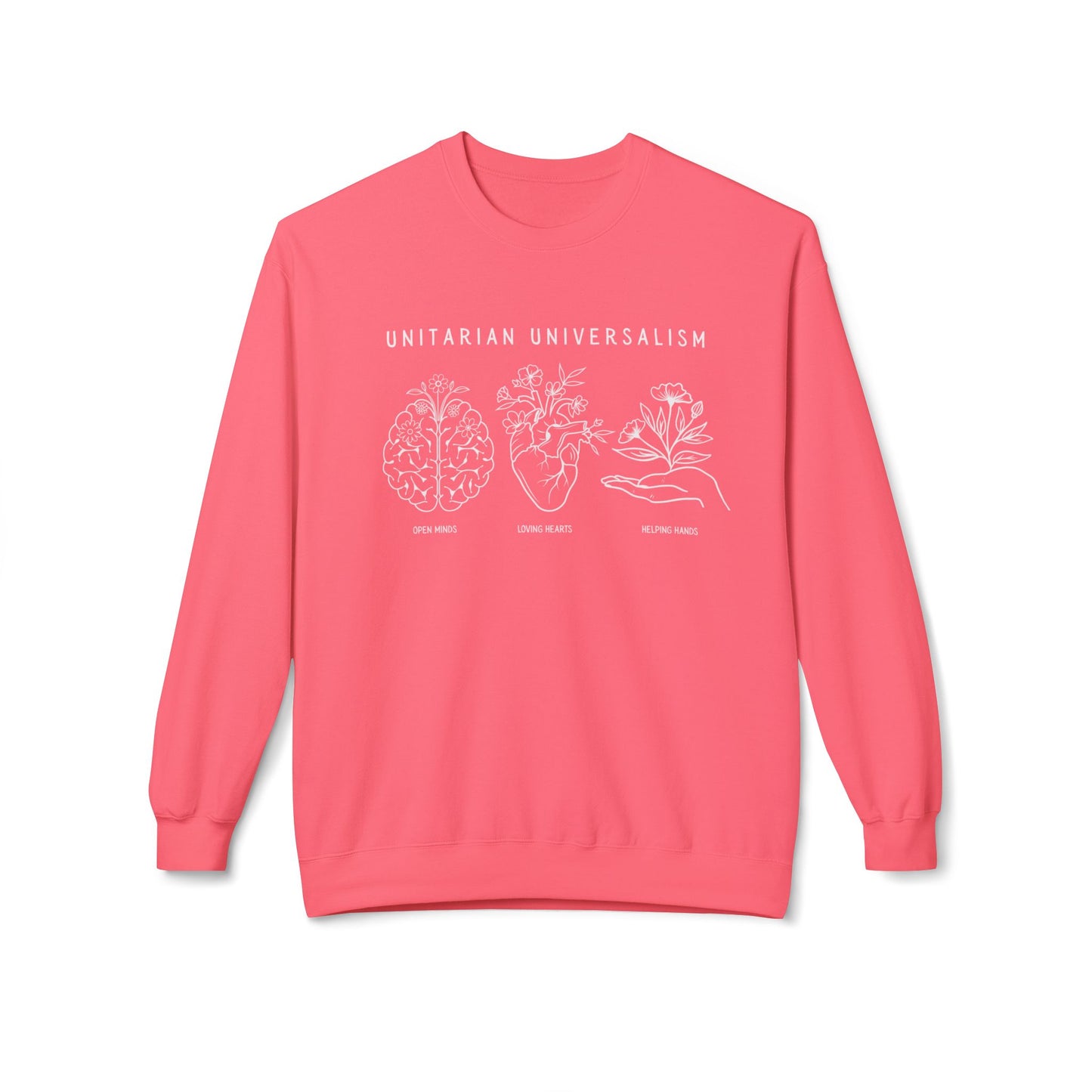 Open Minds, Loving Hearts, Helping Hands Sweatshirt