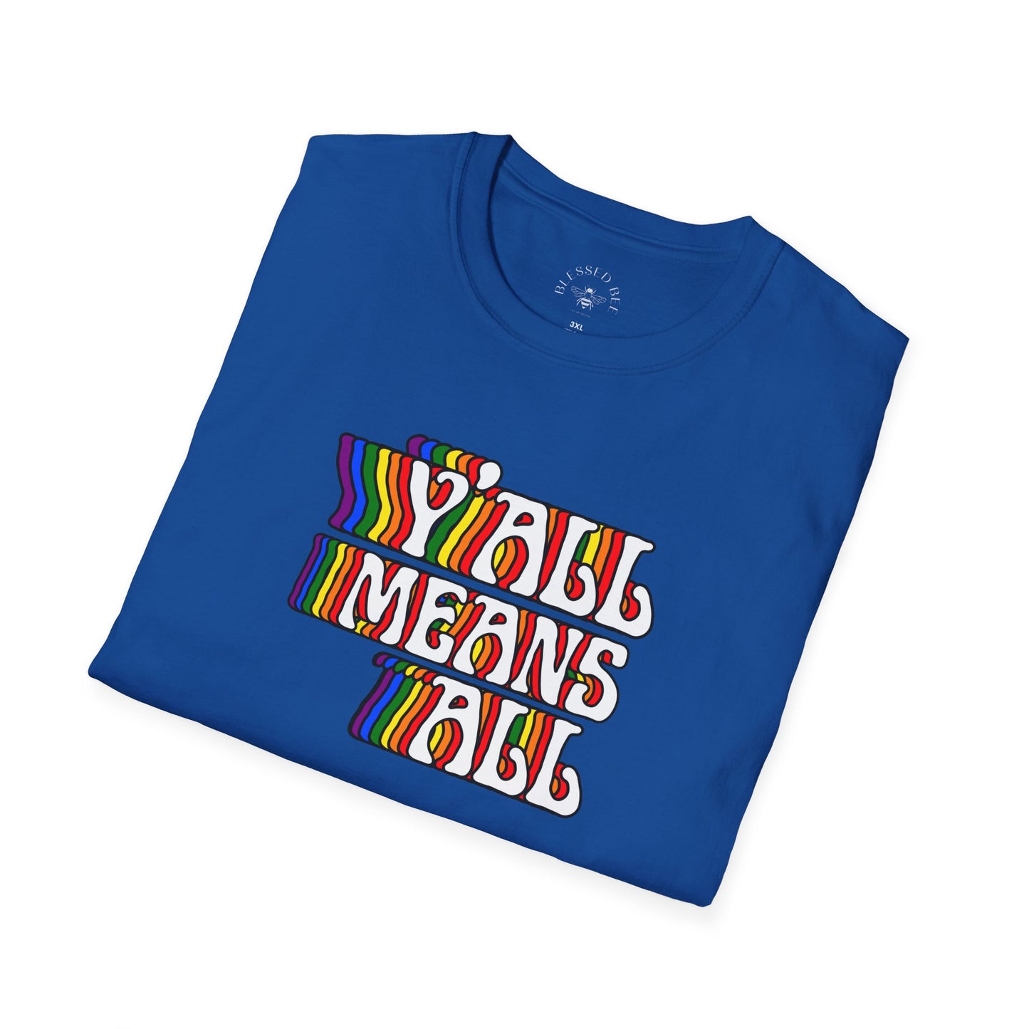 Rainbow Y'all Means All Pride T-Shirt - Adult (Front Only)