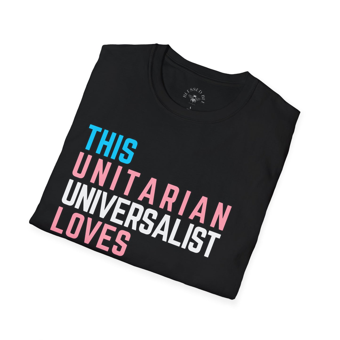 This Unitarian Universalist Loves You Trans Pride Shirt
