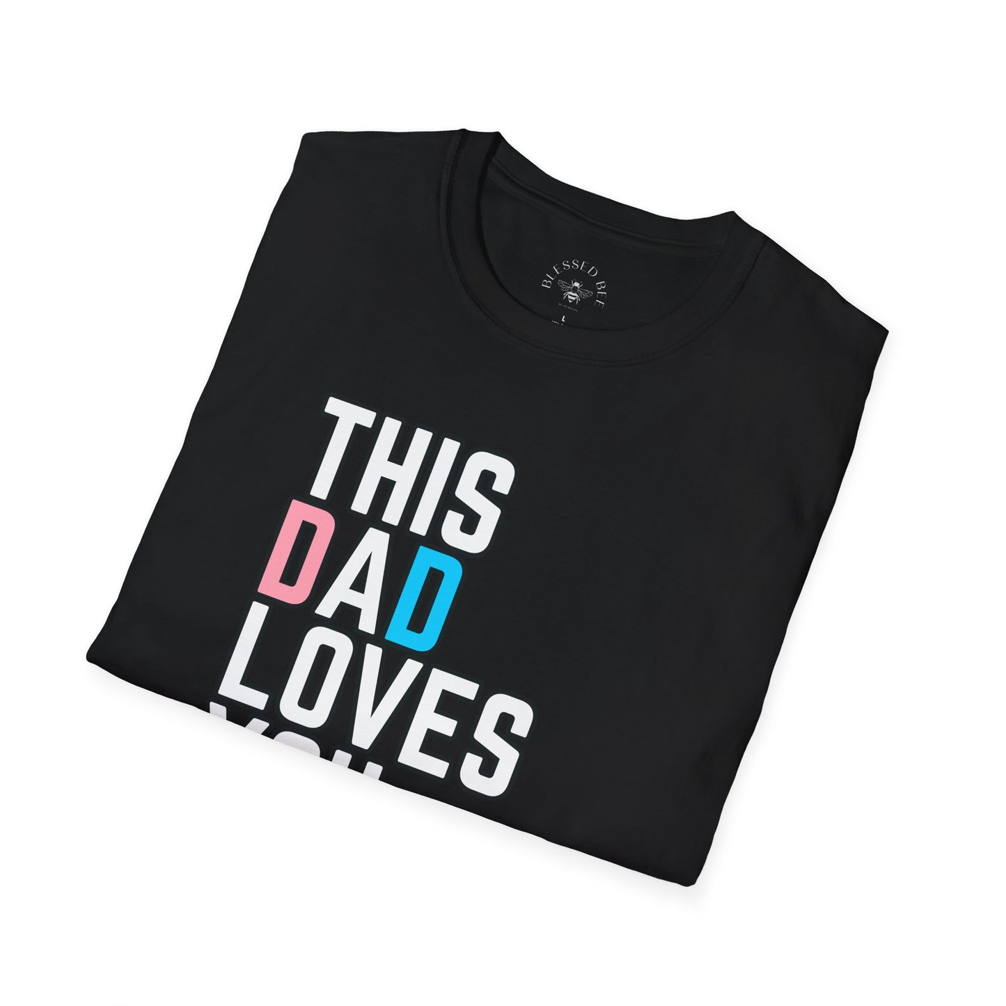 This Dad Loves You Trans Pride Shirt