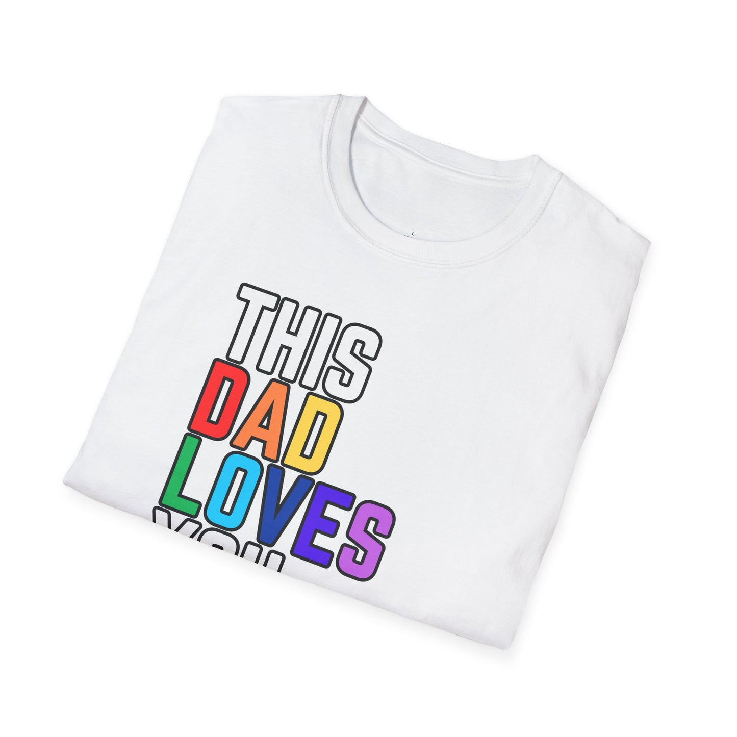 This Dad Loves You Rainbow Pride Shirt
