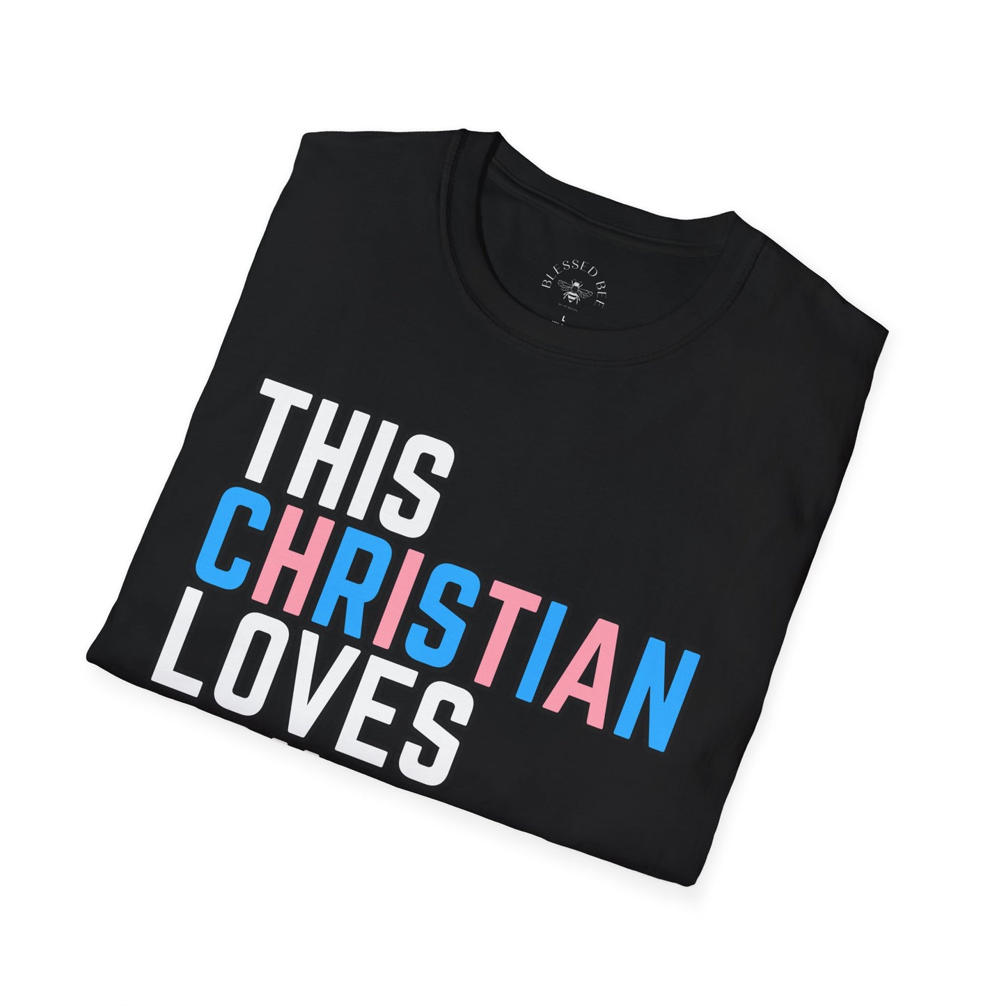 This Christian Loves You Trans Pride Shirt