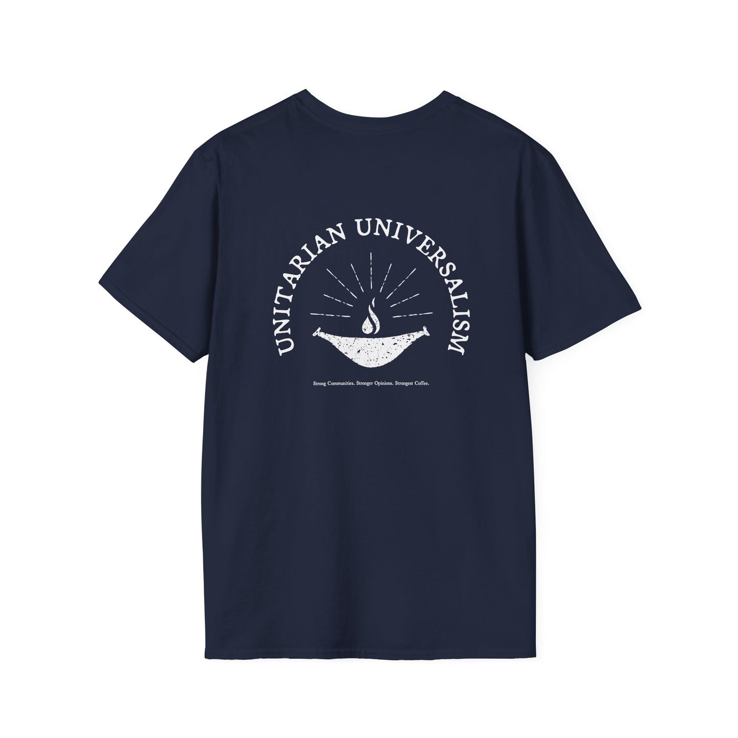 "Strong Communities. Stronger Opinions. Strongest Coffee." UUHS T-Shirt (Front & Back)