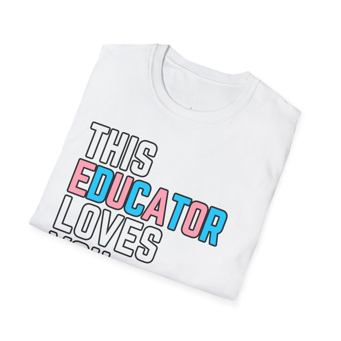 This Educator Loves You Trans Pride Shirt