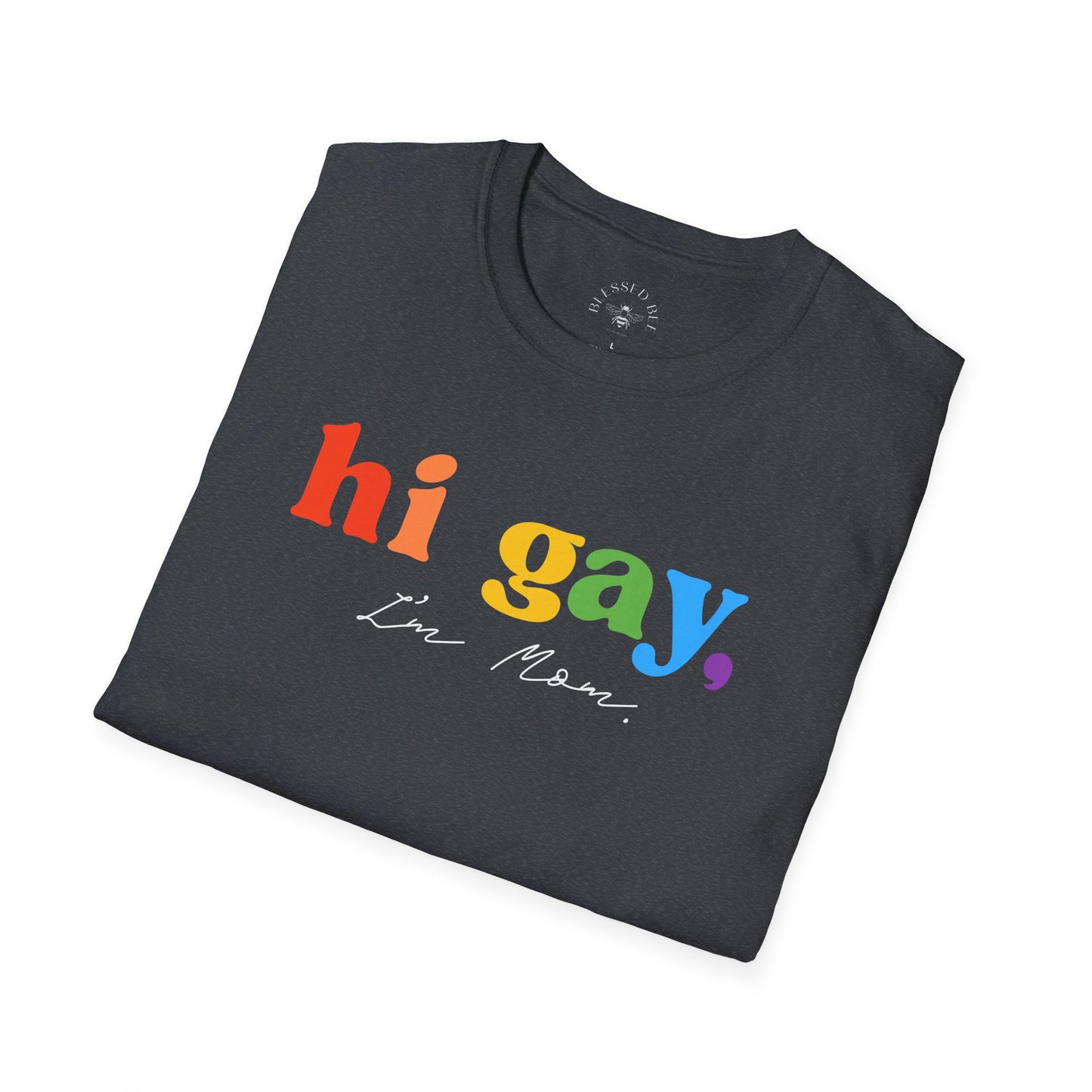 Hi Gay, I'm Mom - T-Shirt - Adult (Front & Back)