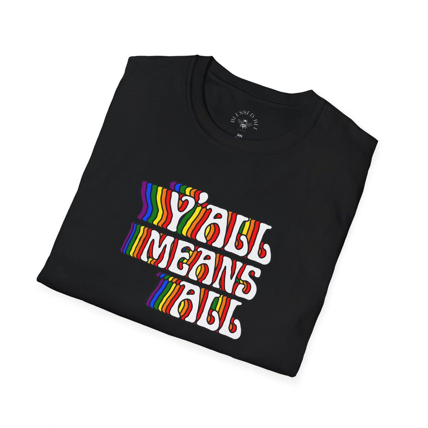 Rainbow Y'all Means All Pride T-Shirt - Adult (Front Only)