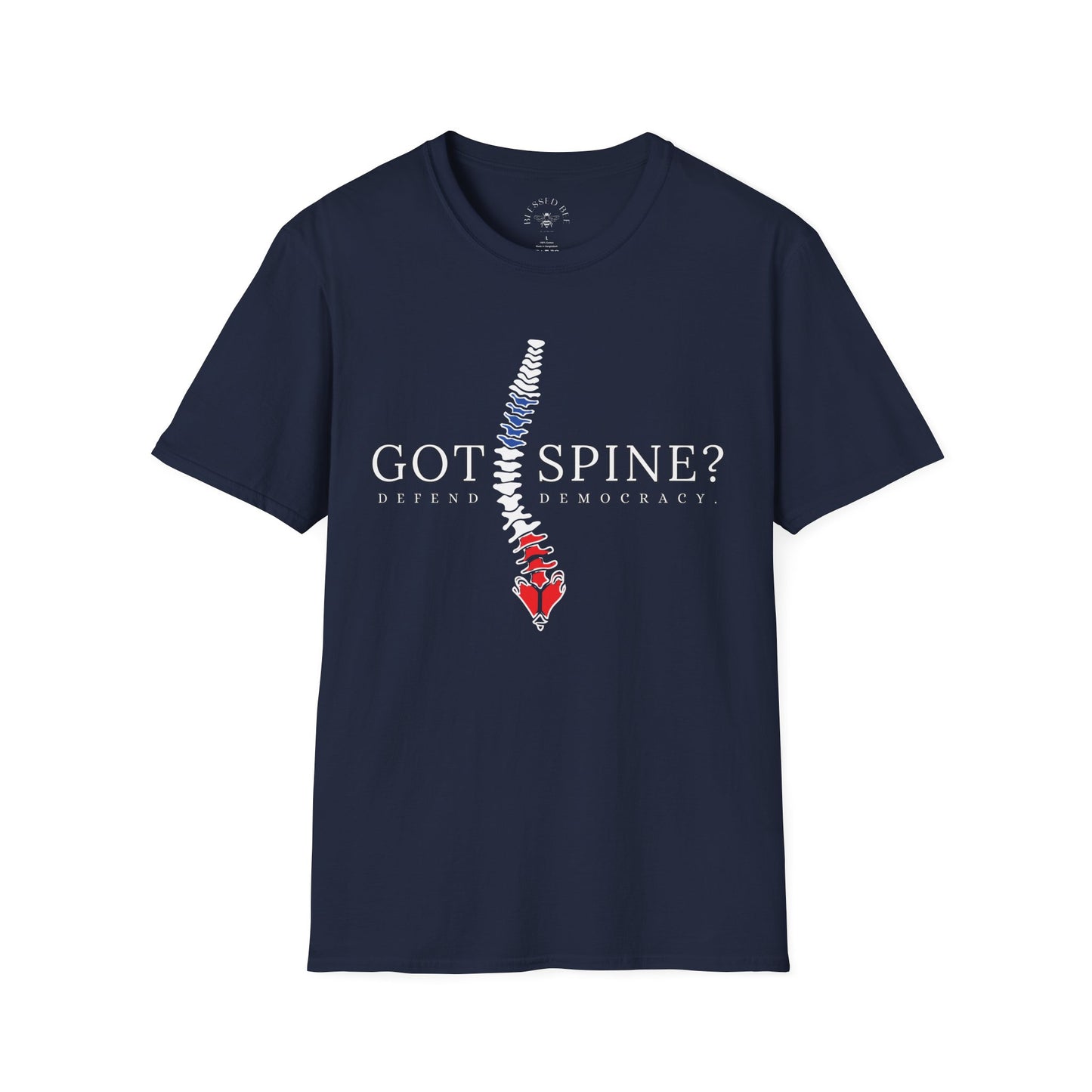 Got Spine? Defend Democracy T-Shirt - Style C