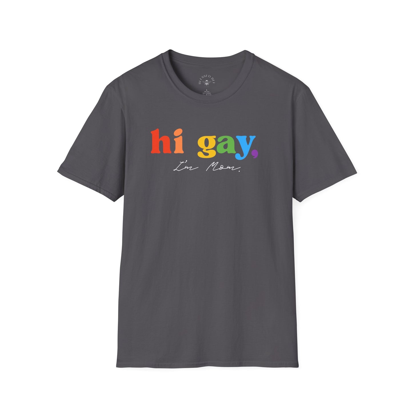 Hi Gay, I'm Mom - T-Shirt - Adult (Front & Back)