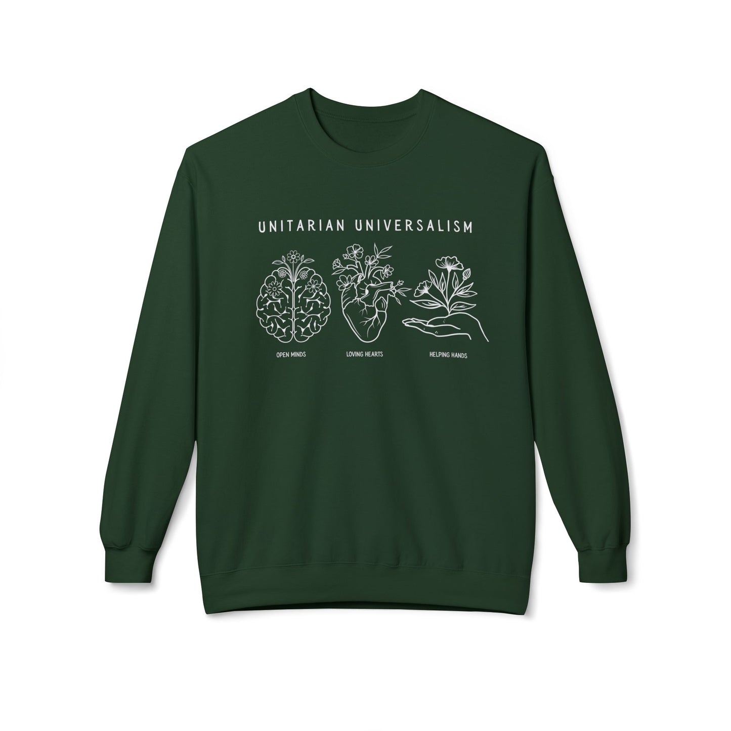 Open Minds, Loving Hearts, Helping Hands Sweatshirt