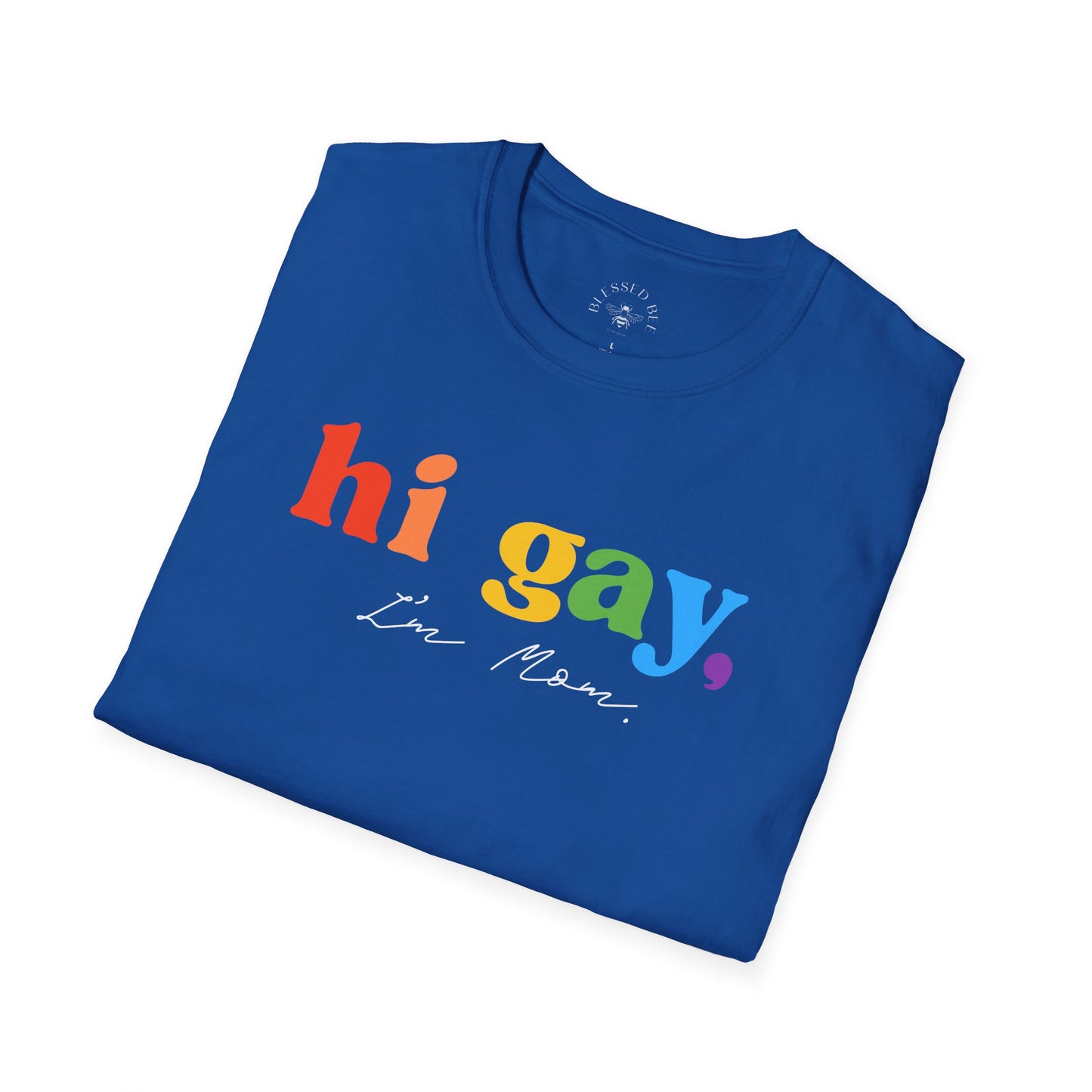 Hi Gay, I'm Mom - T-Shirt - Adult (Front & Back)