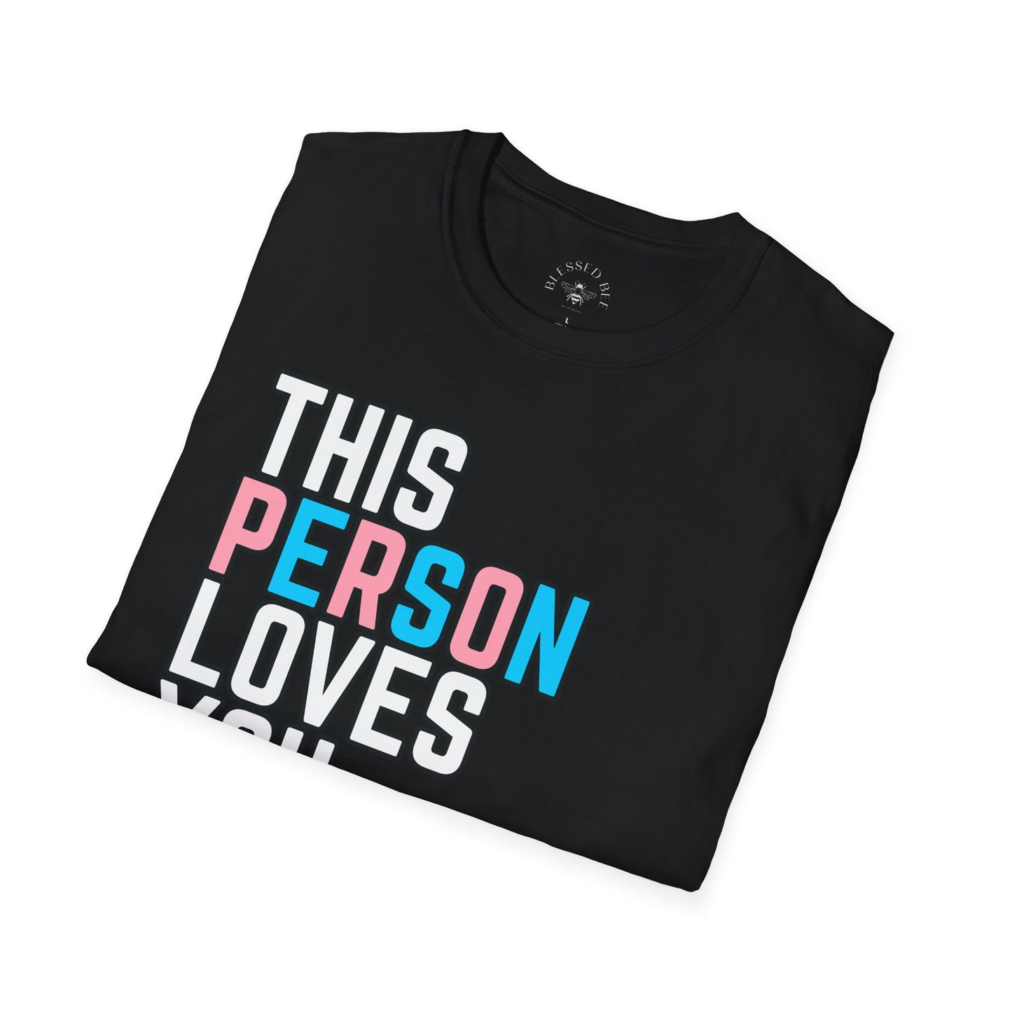 This Person Loves You Trans Pride Shirt