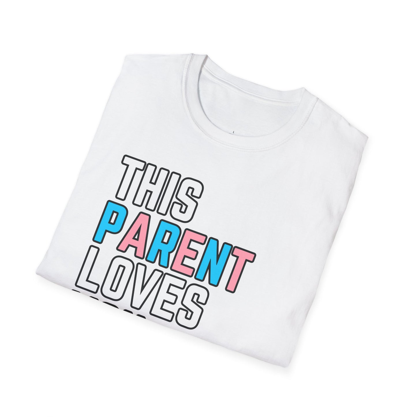 This Parent Loves You Trans Pride Shirt