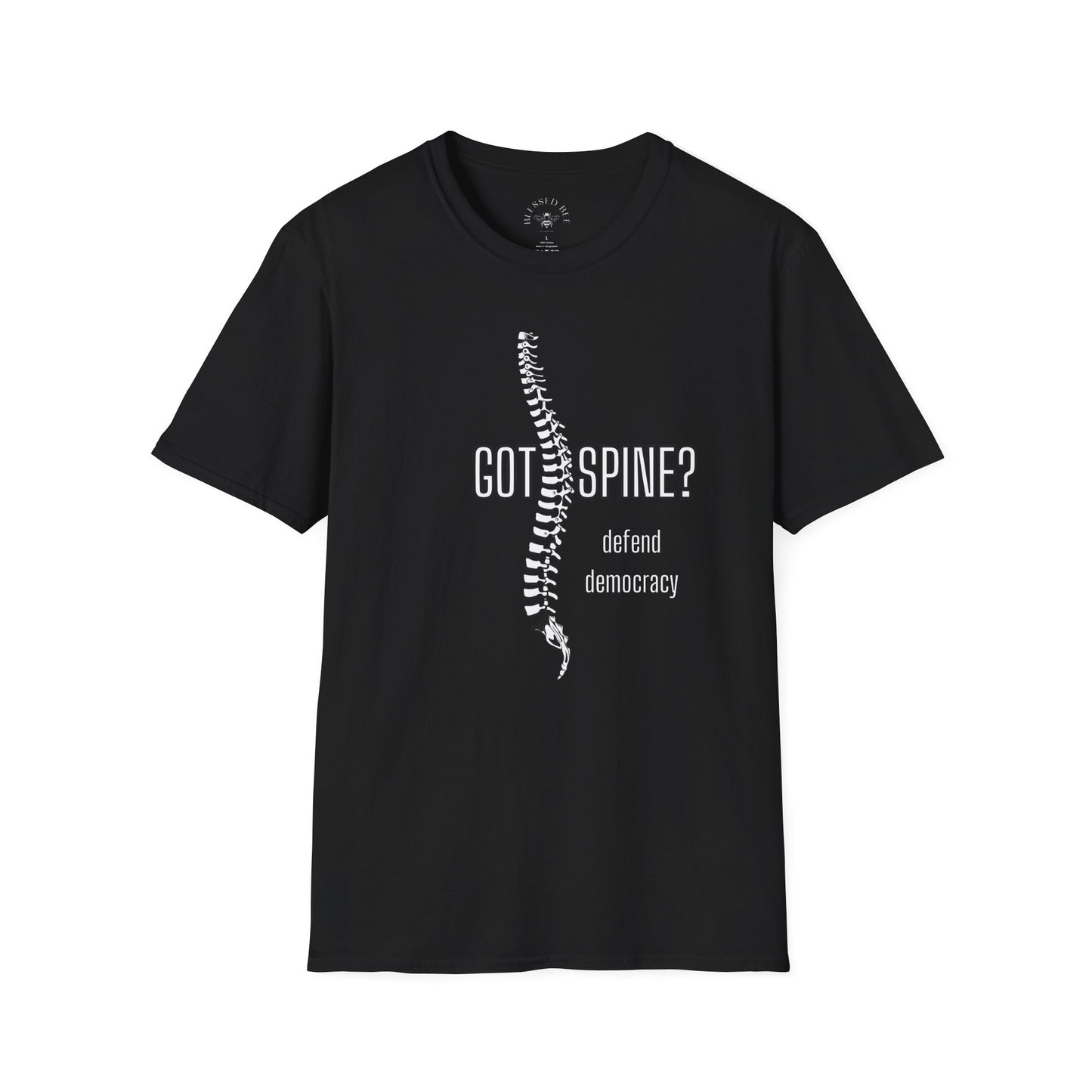 Got Spine? Defend Democracy T-Shirt - Style A
