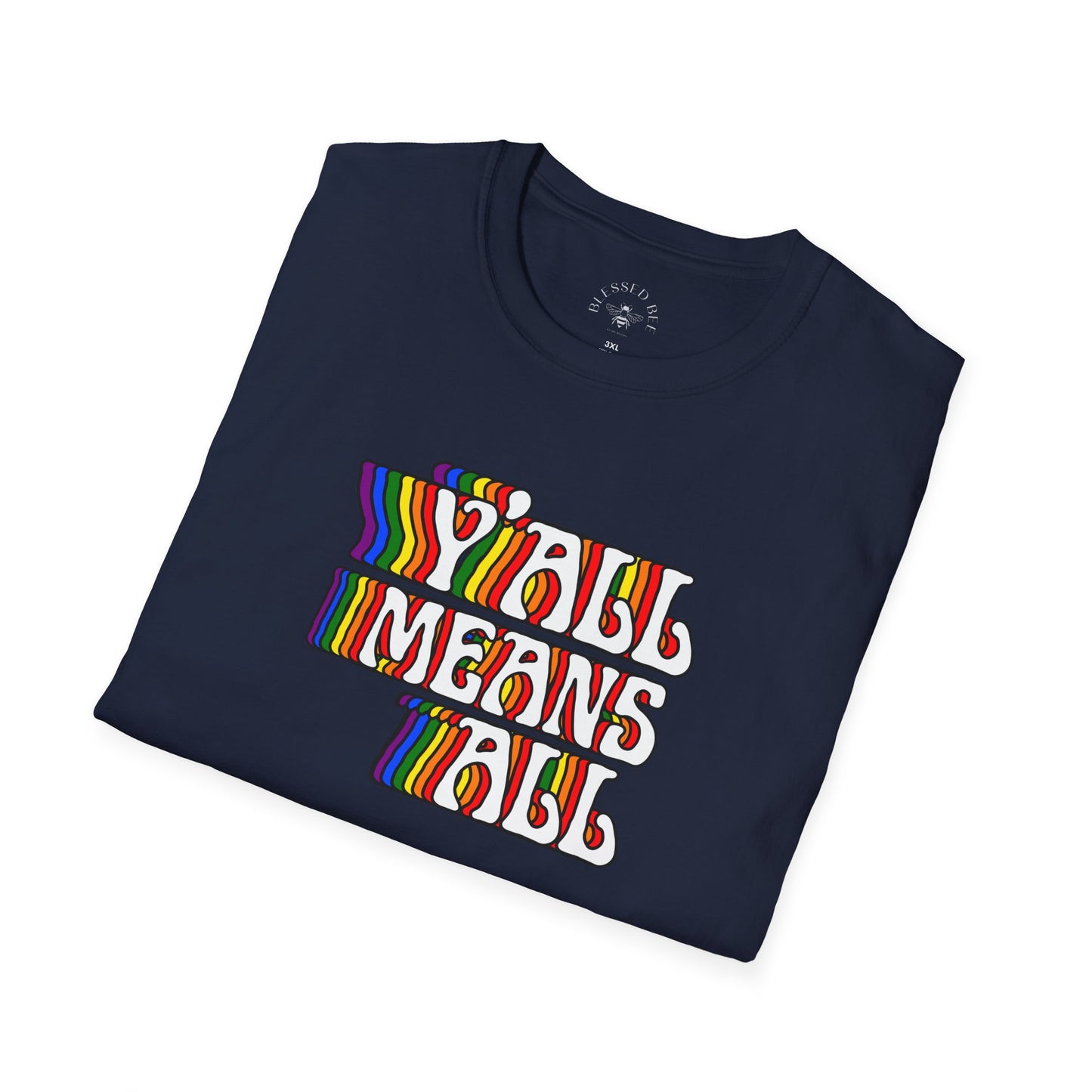 Rainbow Y'all Means All Pride T-Shirt - Adult (Front Only)