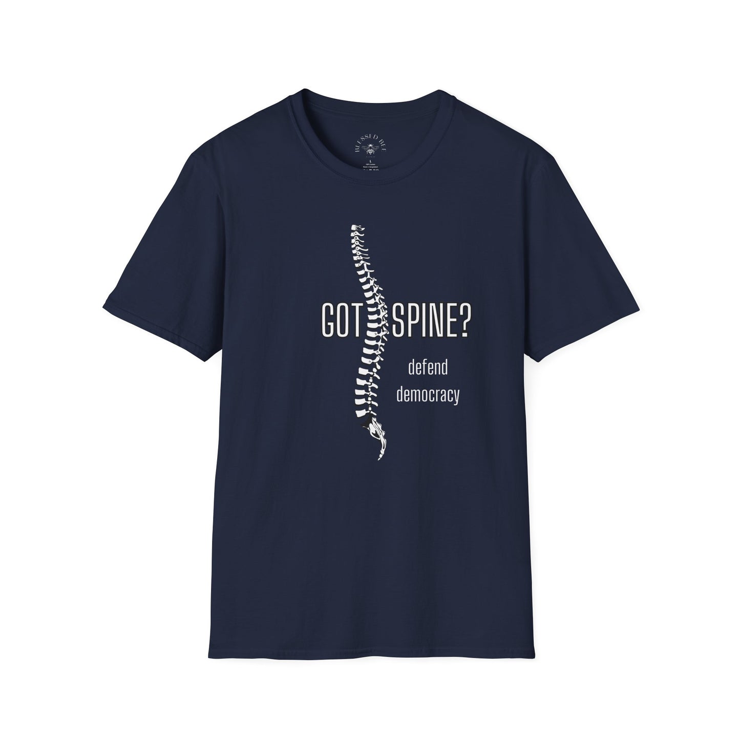 Got Spine? Defend Democracy T-Shirt - Style A