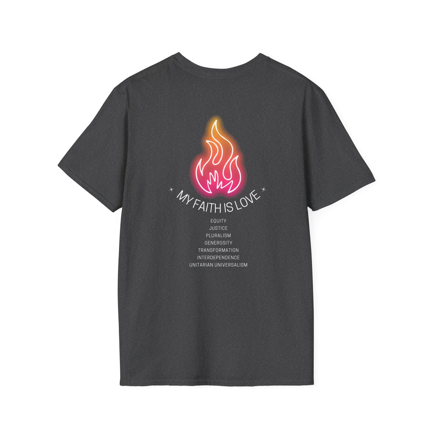 My Faith Is Love UU Chalice T-Shirt - Adult (Front and Back)
