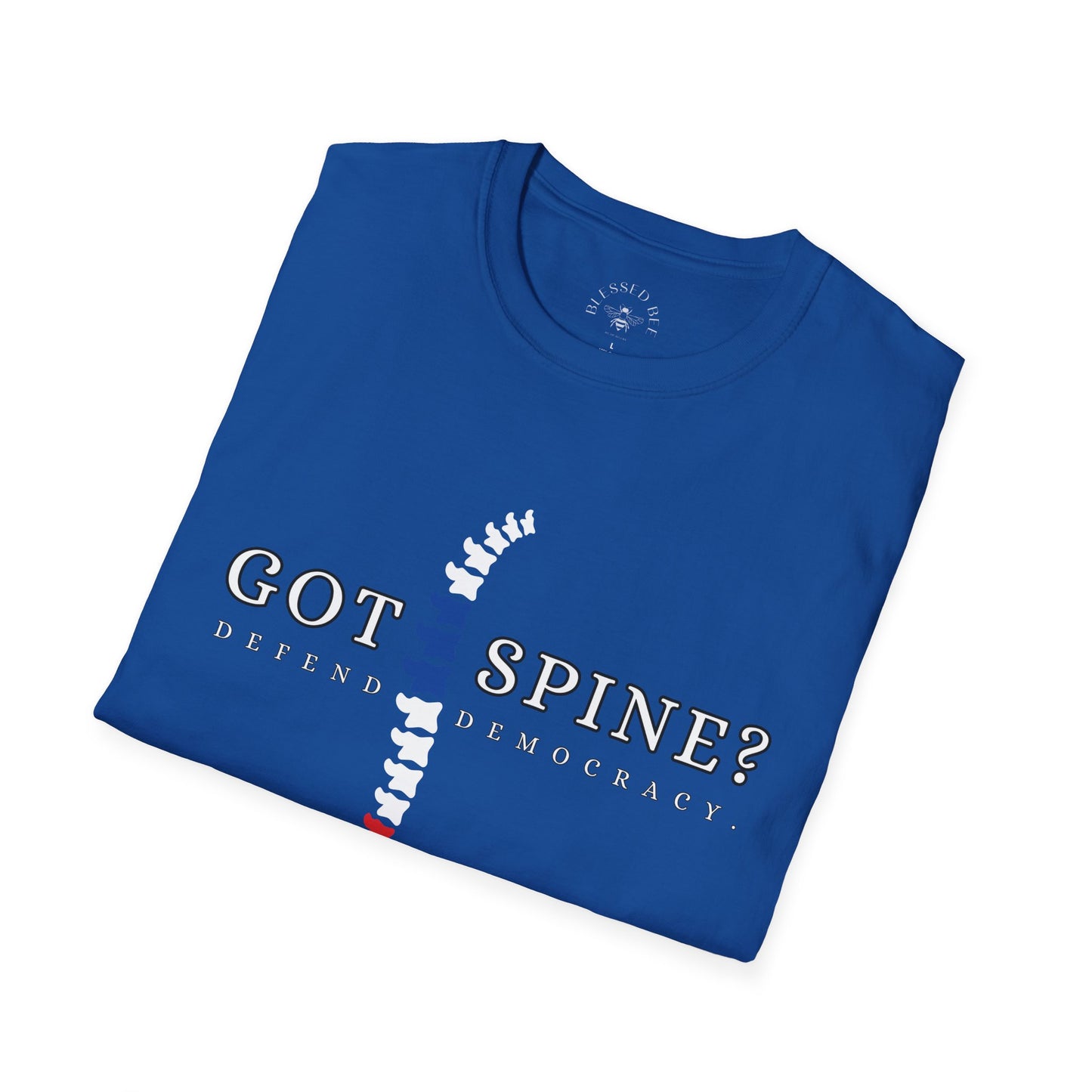 Got Spine? Defend Democracy T-Shirt - Style B
