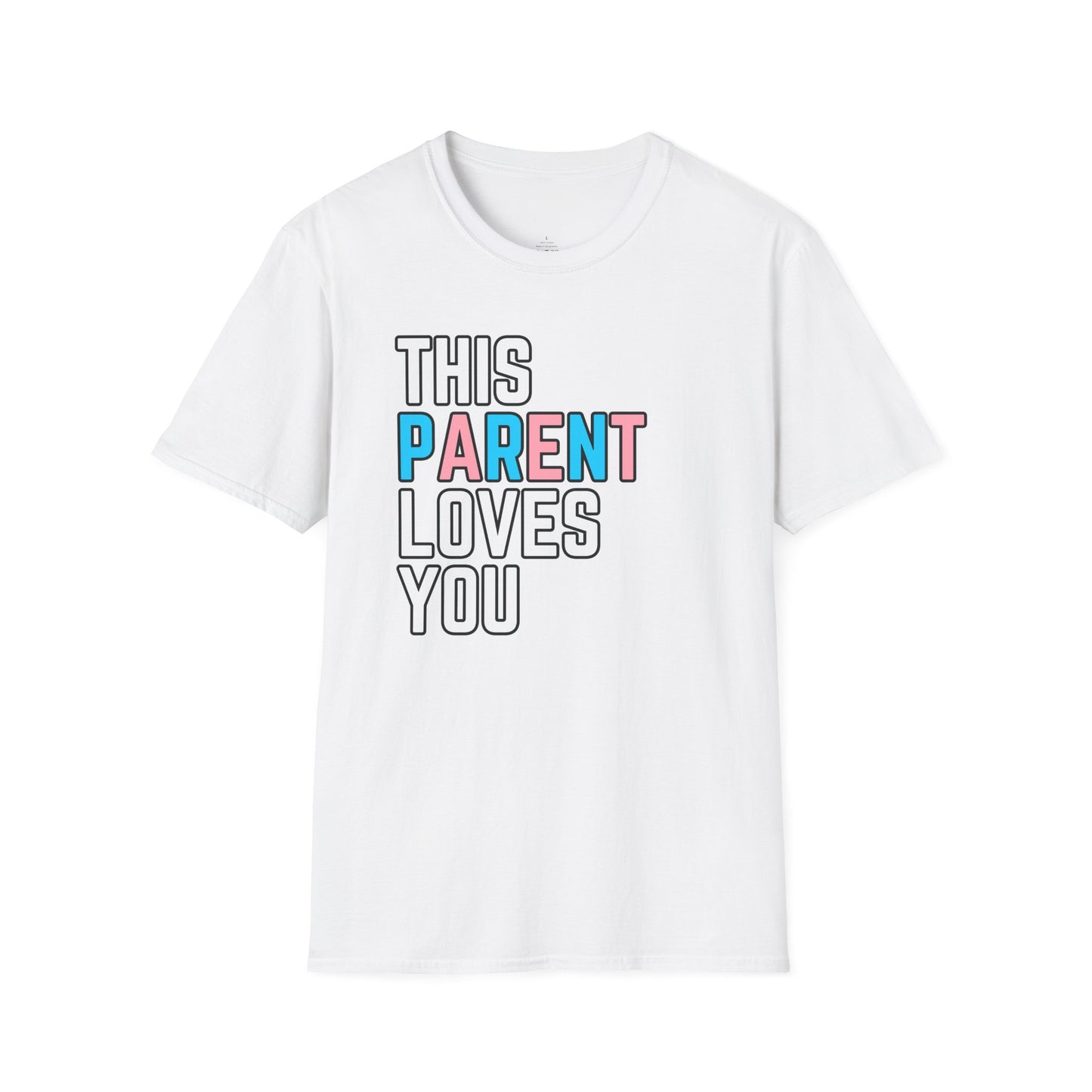 This Parent Loves You Trans Pride Shirt