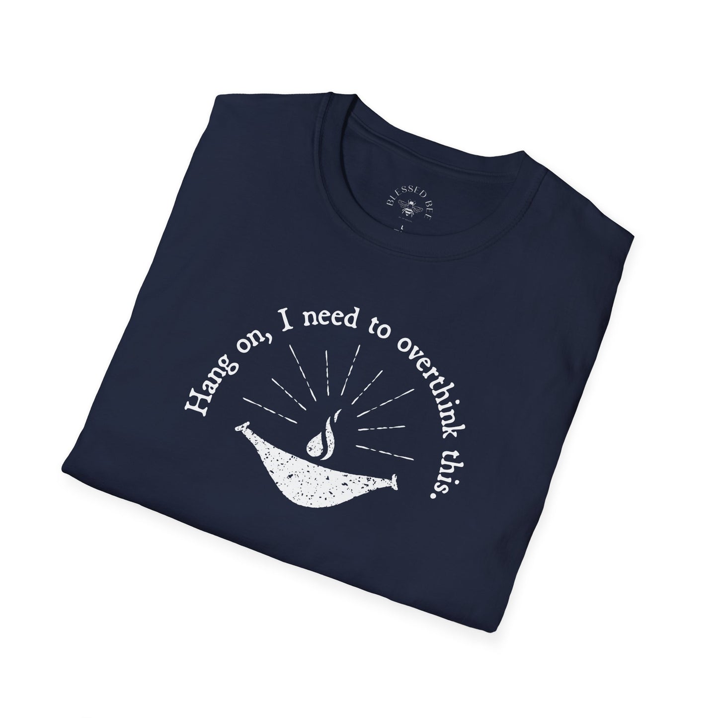 Hang On, I Need to Overthink This UUHS T-Shirt