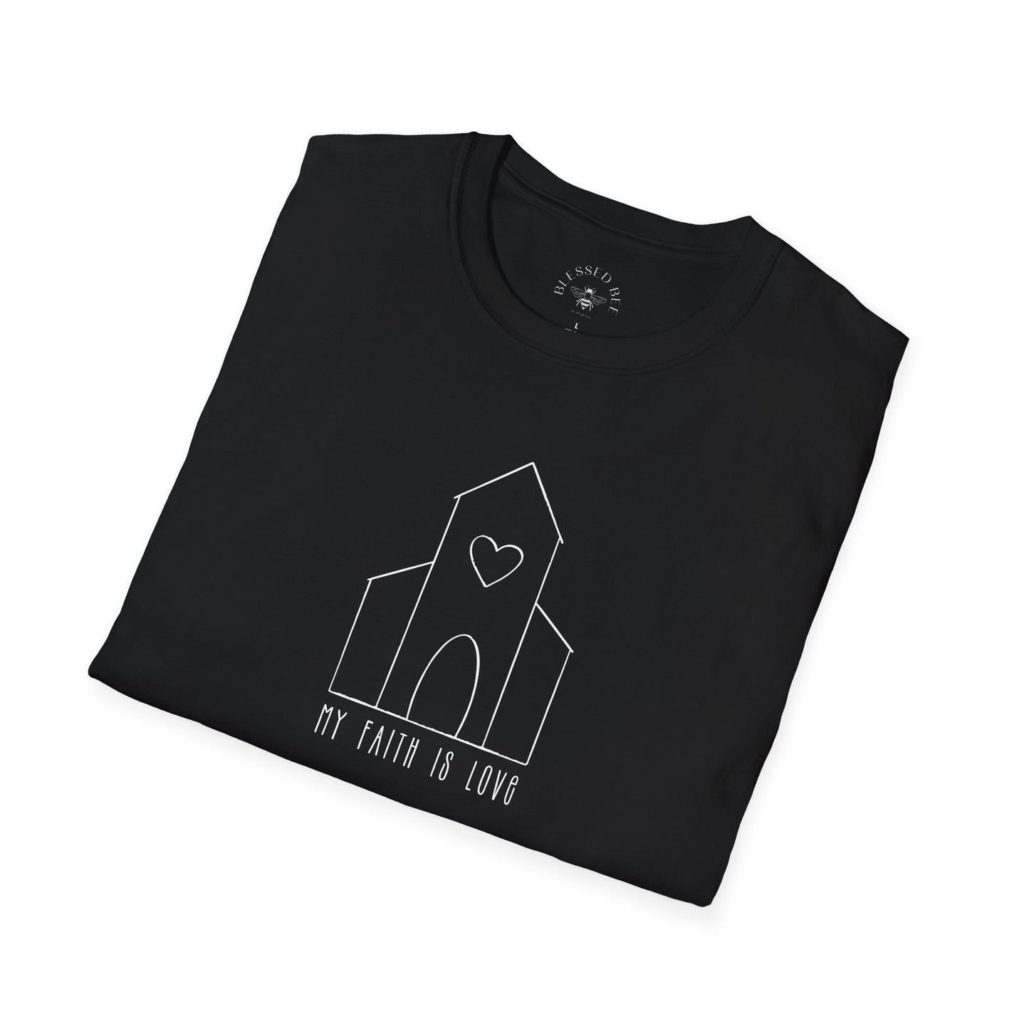 My Faith is Love T-Shirt