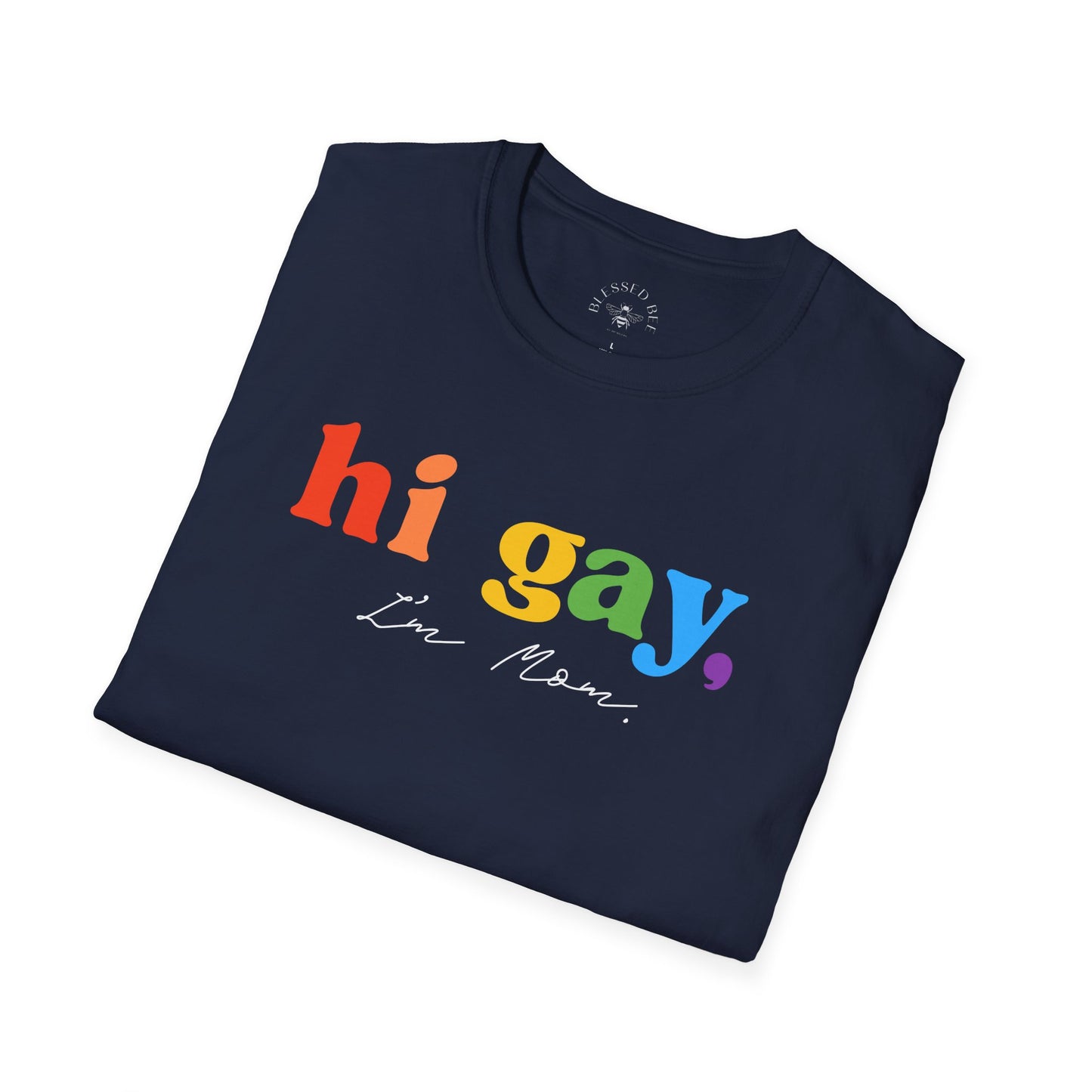 Hi Gay, I'm Mom - T-Shirt - Adult (Front & Back)