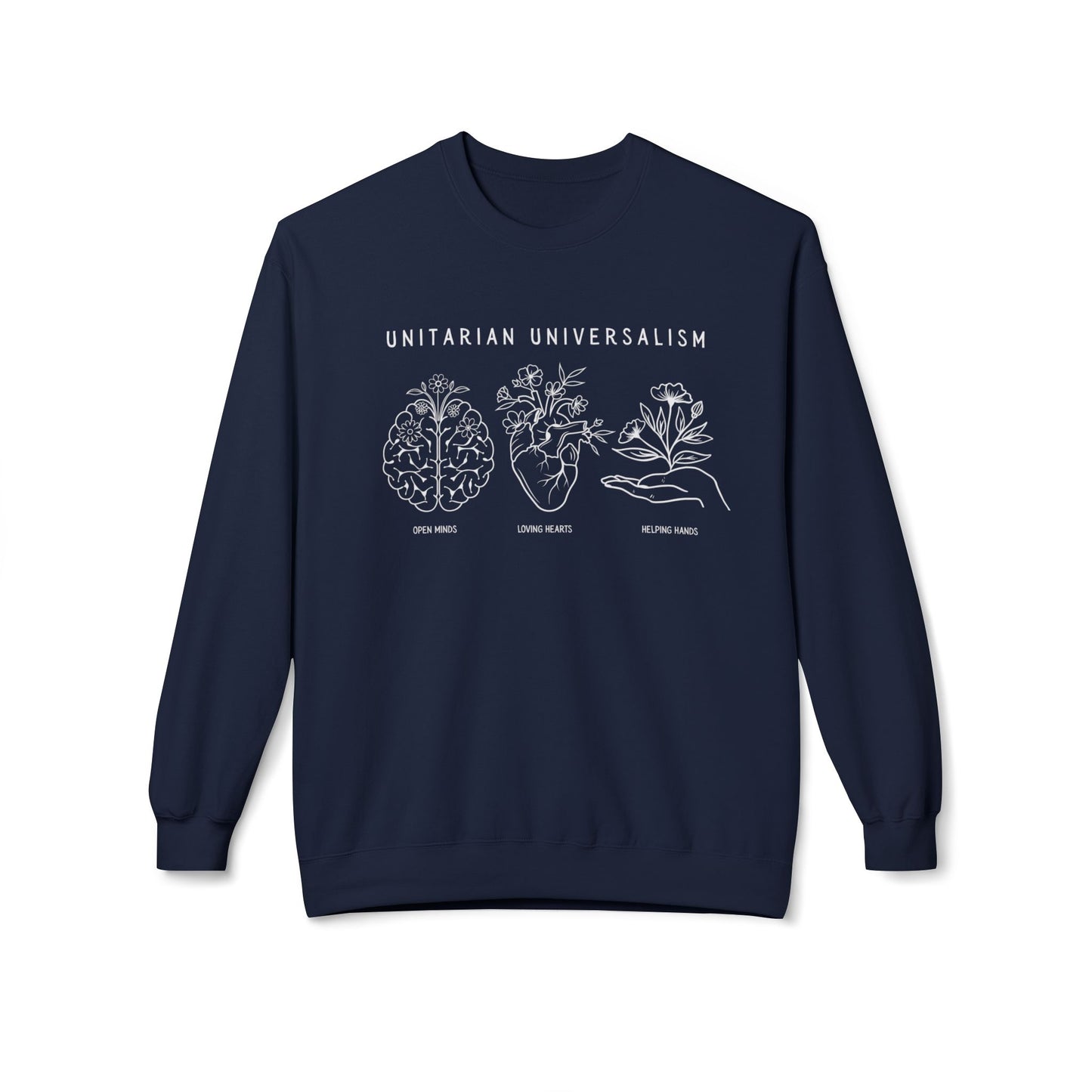 Open Minds, Loving Hearts, Helping Hands Sweatshirt