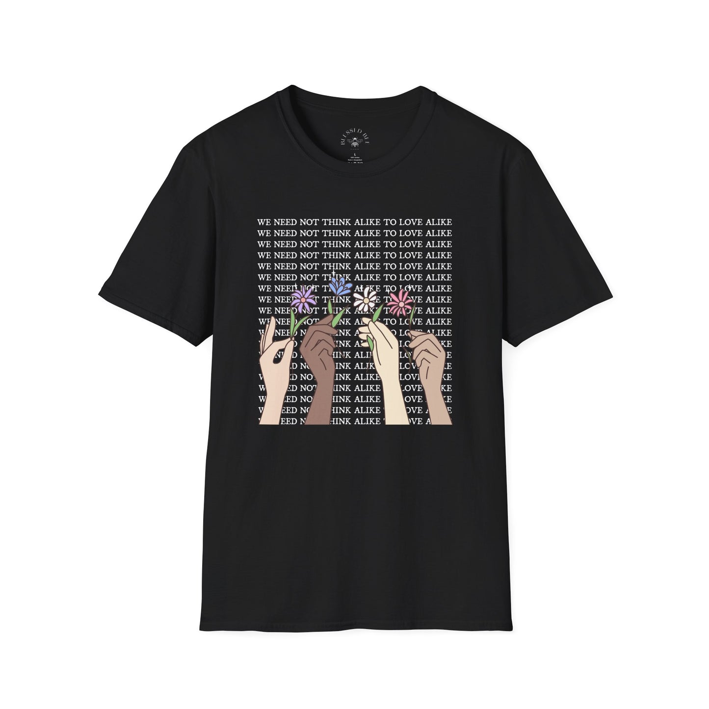We Need Not Think Alike to Love Alike T-Shirt