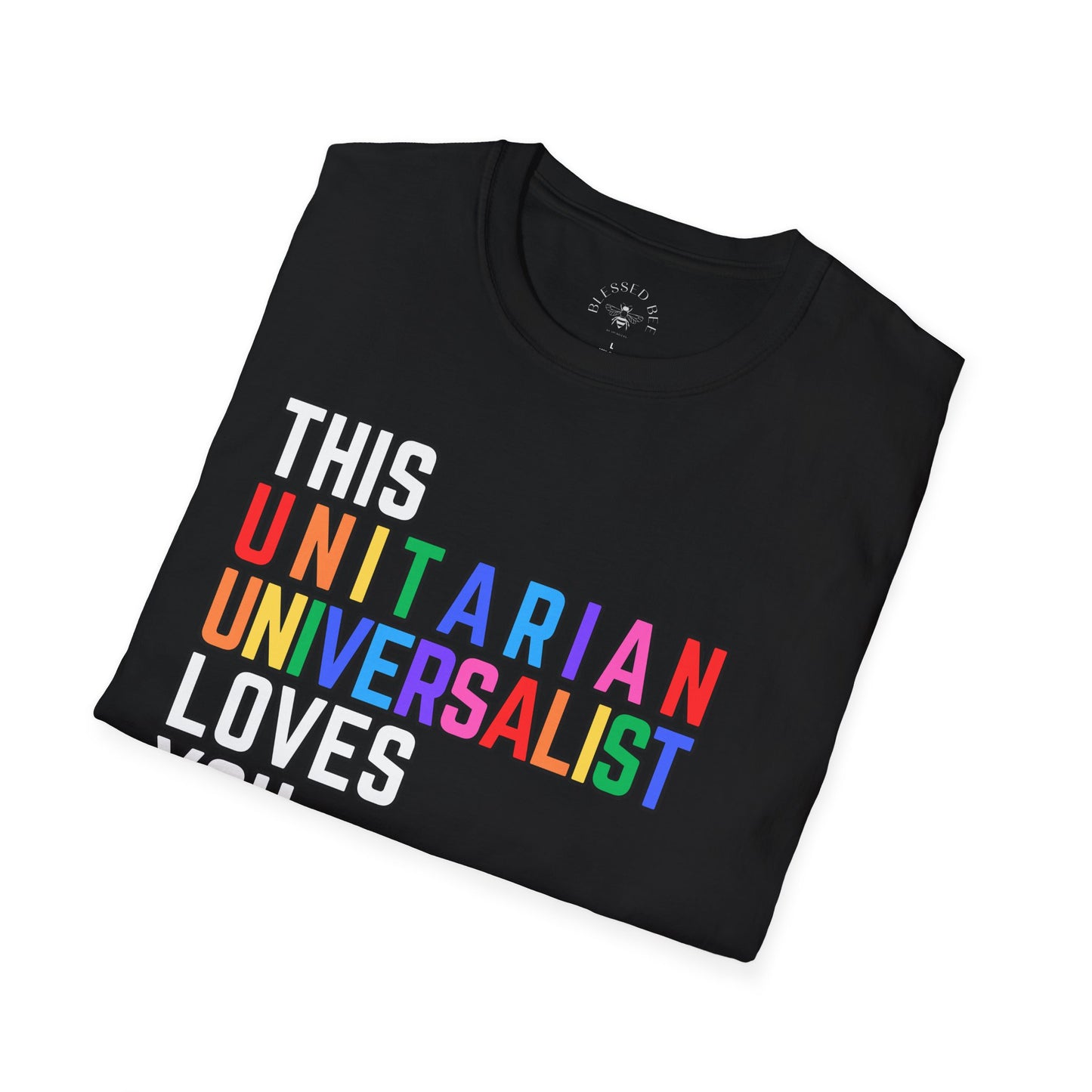 This Unitarian Universalist Loves You Rainbow Pride Shirt