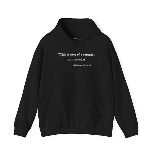 "Traditional UU Proverb" Hooded Sweatshirt