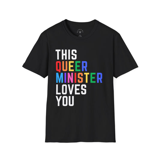 This Queer Minister Loves You Rainbow Pride Shirt