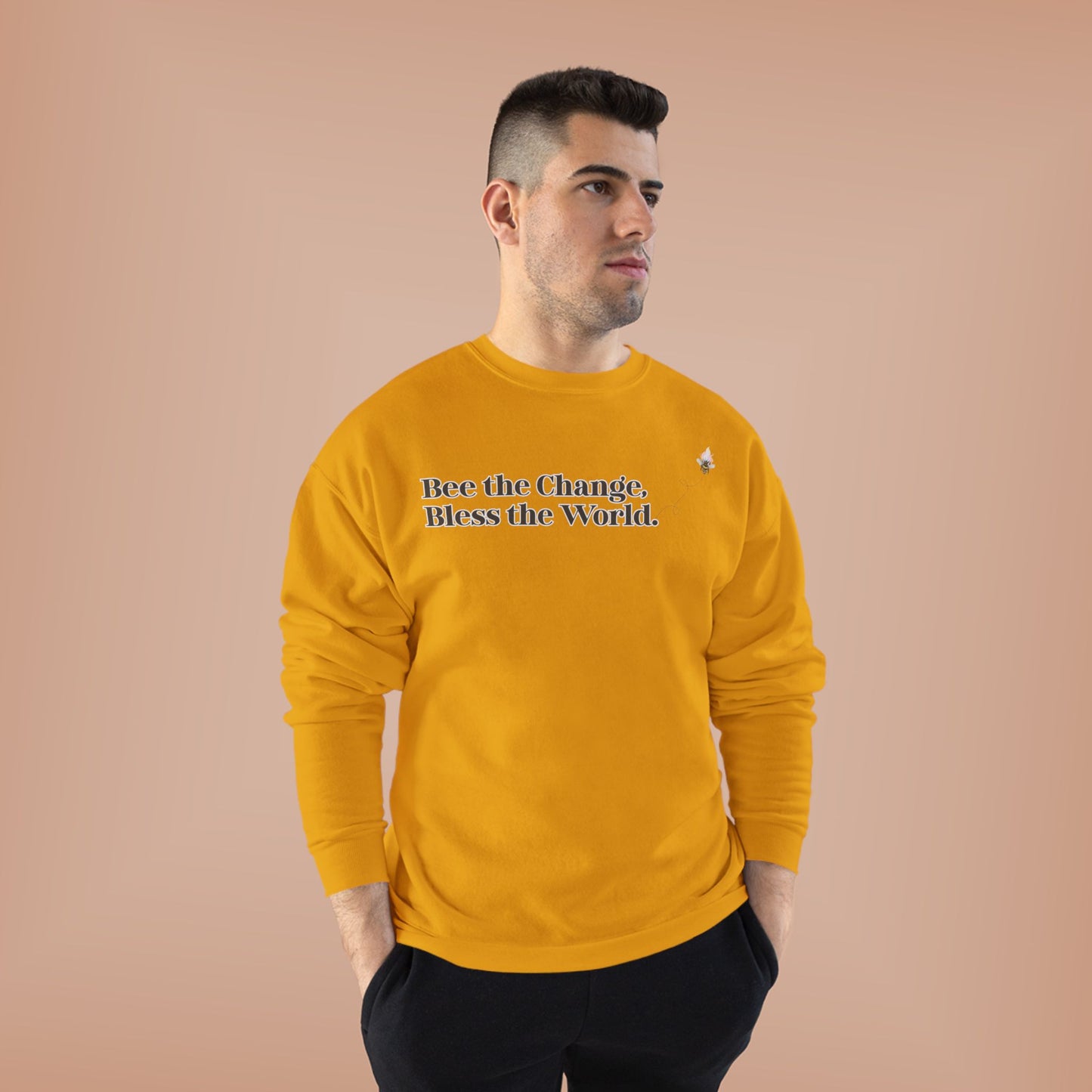Bee the Change, Bless the World Sweatshirt - Front & Back