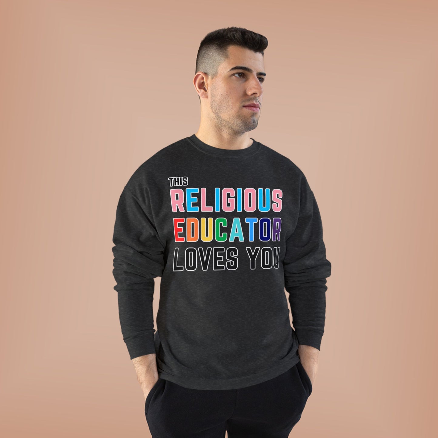 This Religious Educator Loves You Pride Sweatshirt