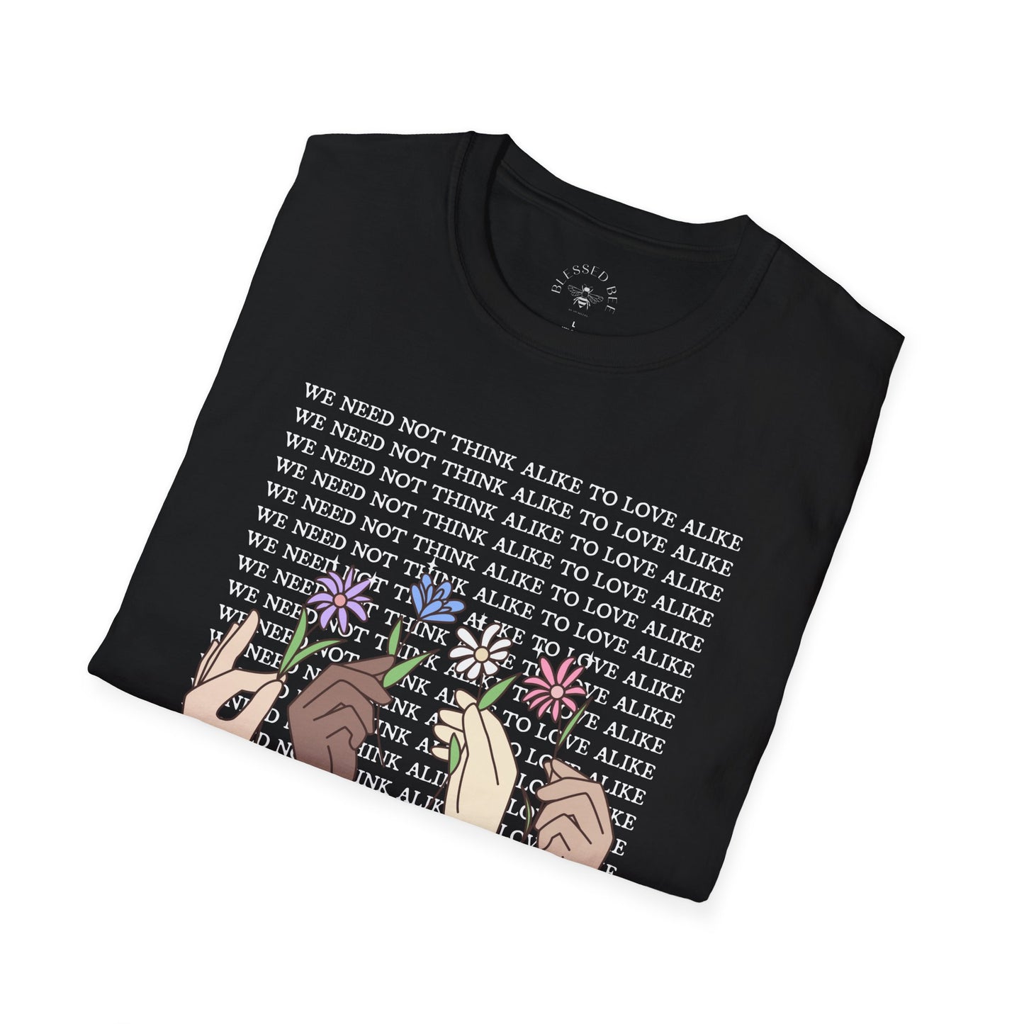 We Need Not Think Alike to Love Alike T-Shirt