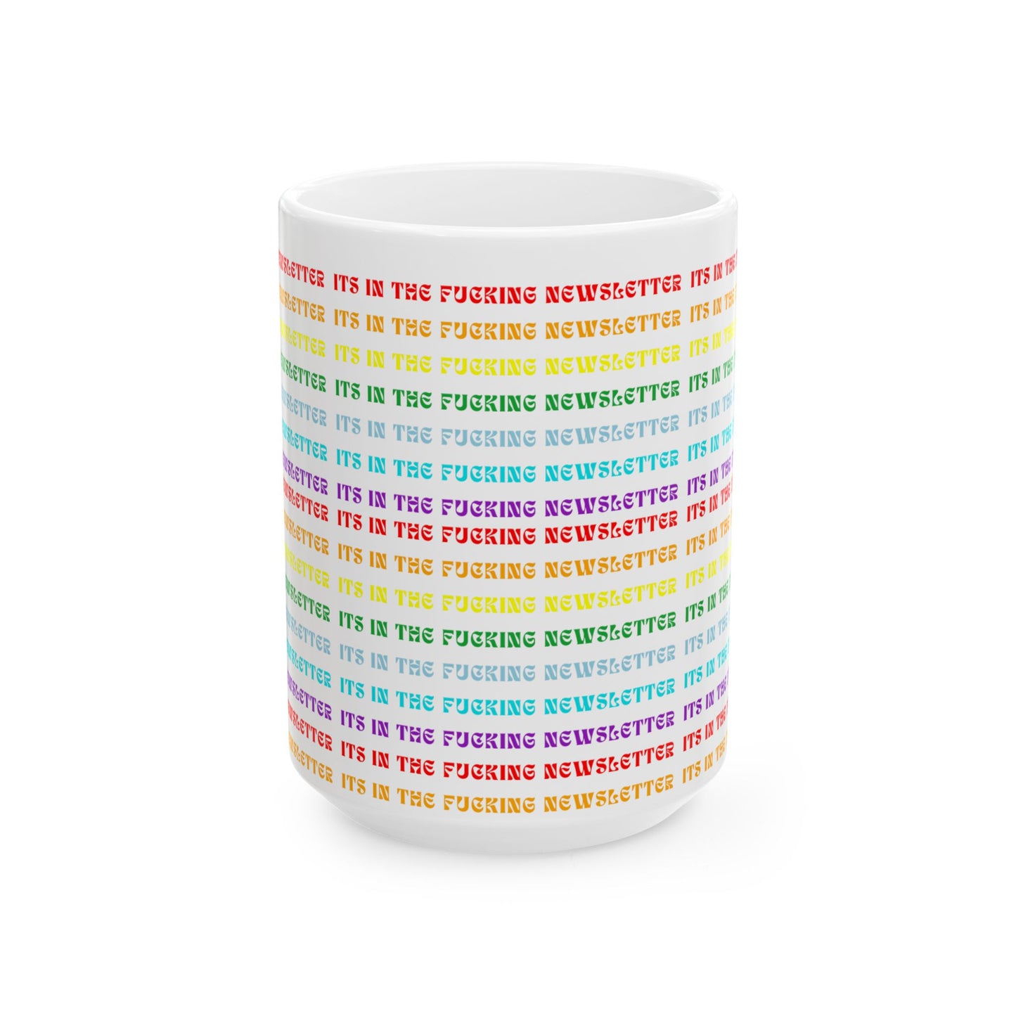 It's In the F'ing Newsletter Rainbow Mug (Sweary)