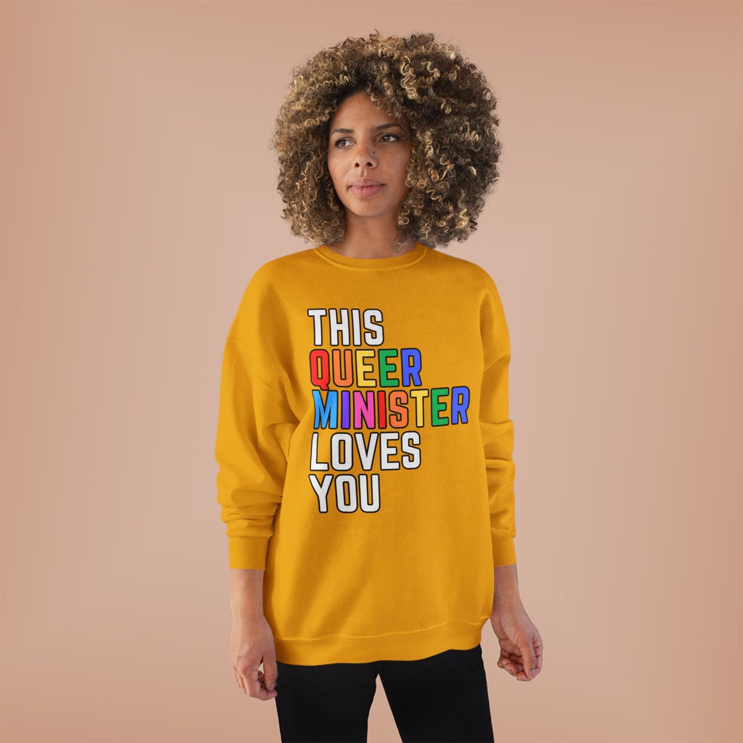 This Queer Minister Loves You Sweatshirt