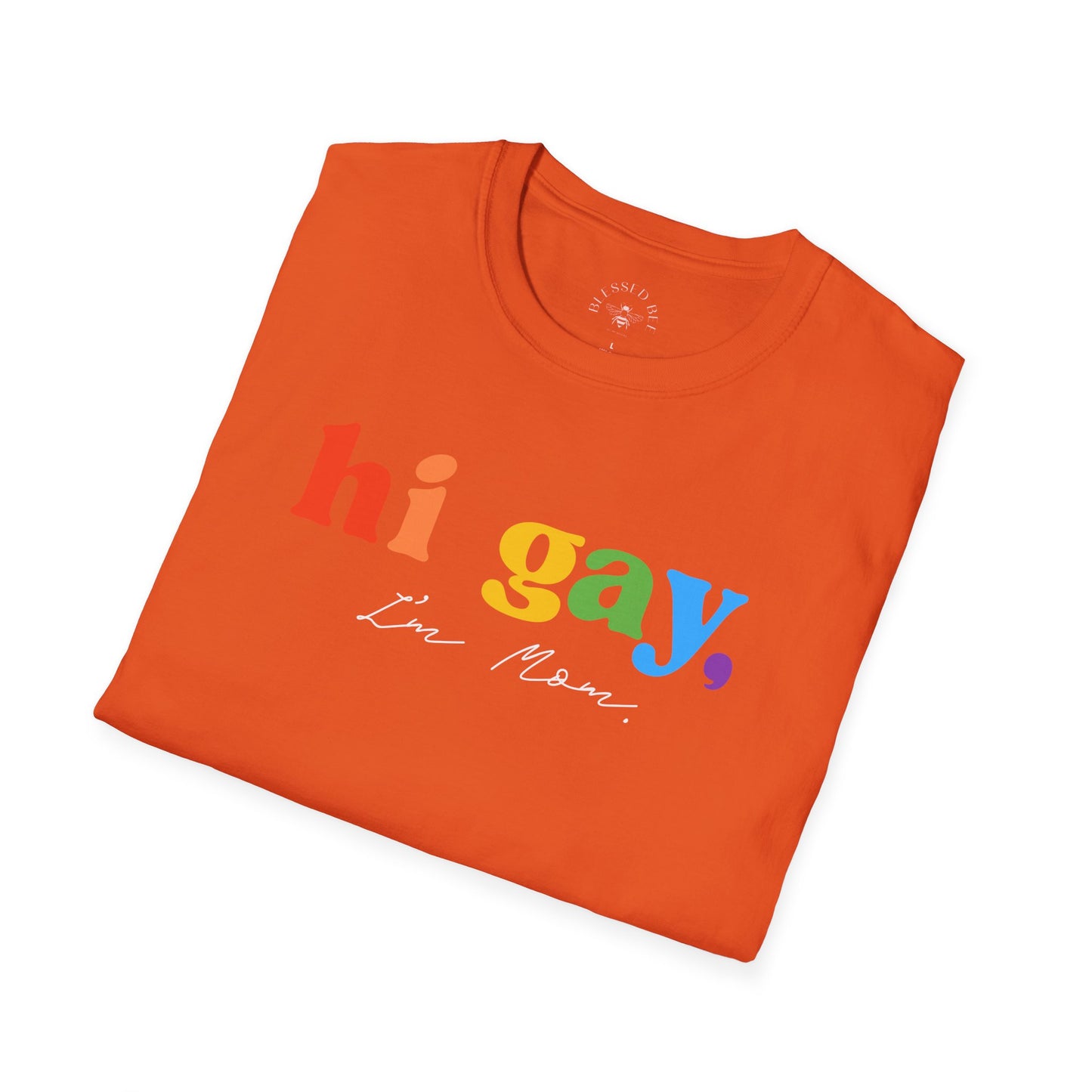 Hi Gay, I'm Mom -  T-Shirt - Adult (Front & Back)