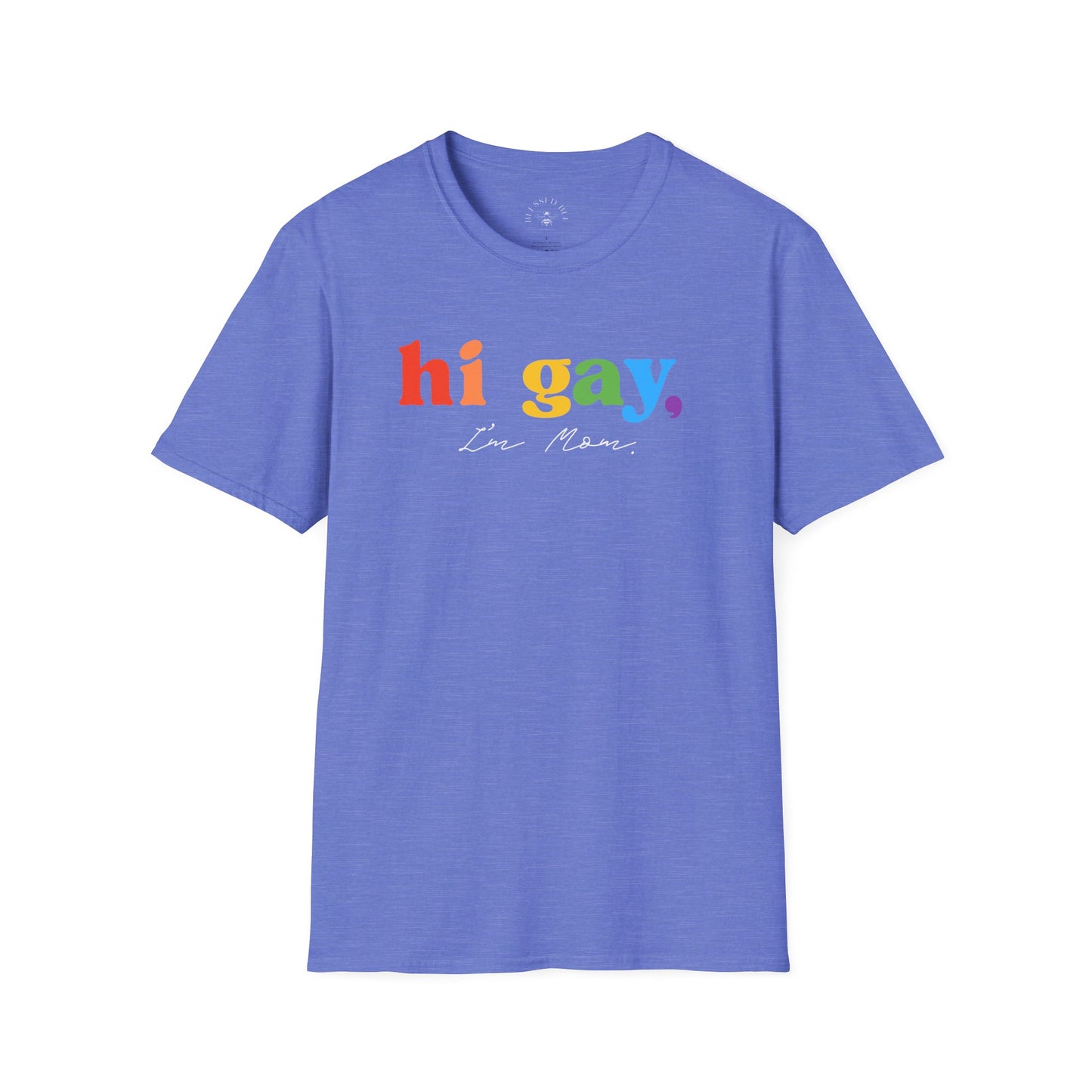 Hi Gay, I'm Mom -  T-Shirt - Adult (Front & Back)