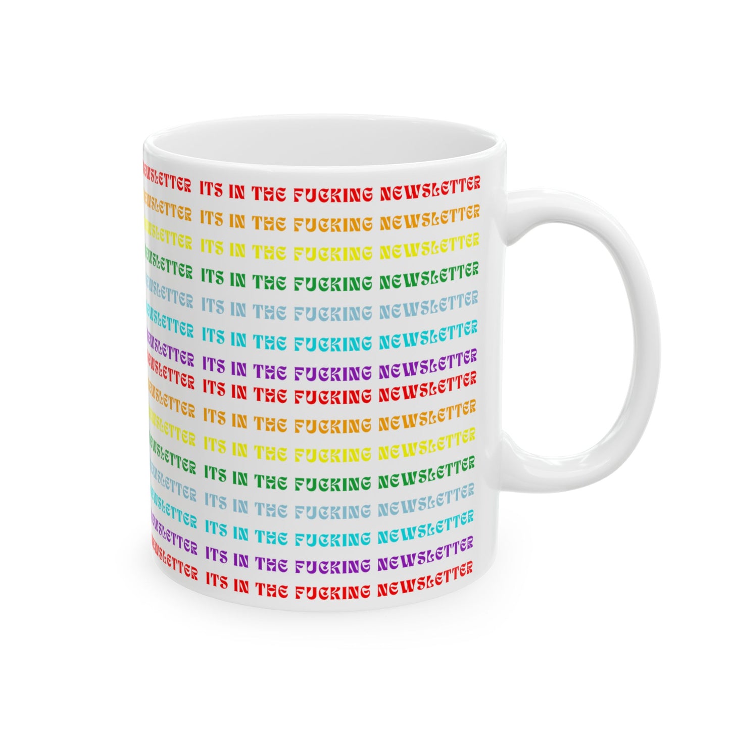 It's In the F'ing Newsletter Rainbow Mug (Sweary)