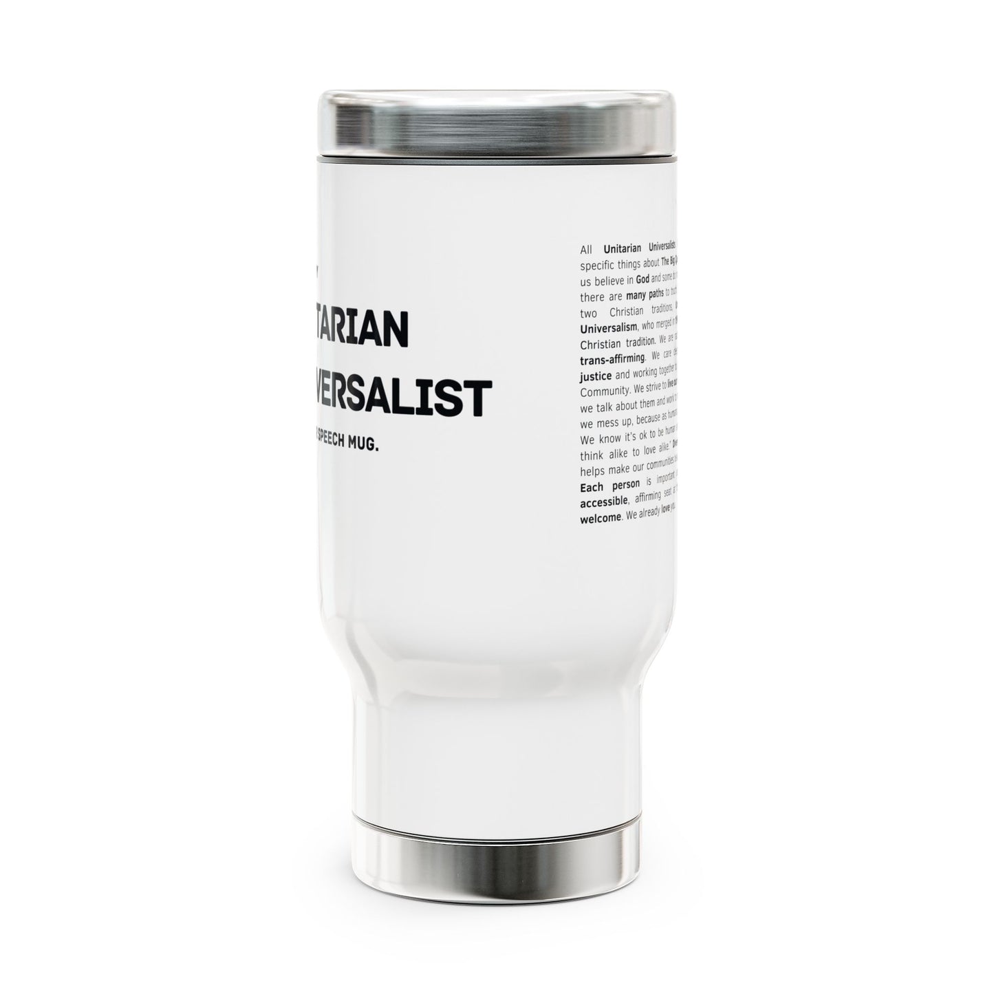 "This is my Unitarian Universalist Elevator Speech Mug" Stainless Steel Travel Mug with Handle, 14oz