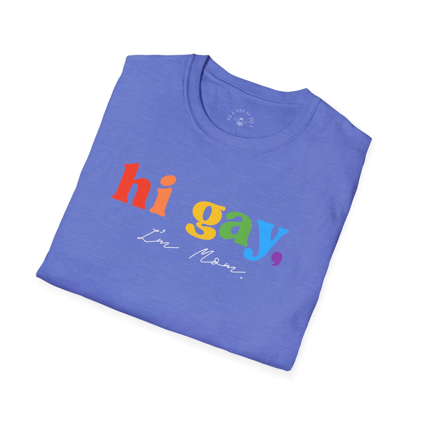 Hi Gay, I'm Mom -  T-Shirt - Adult (Front & Back)