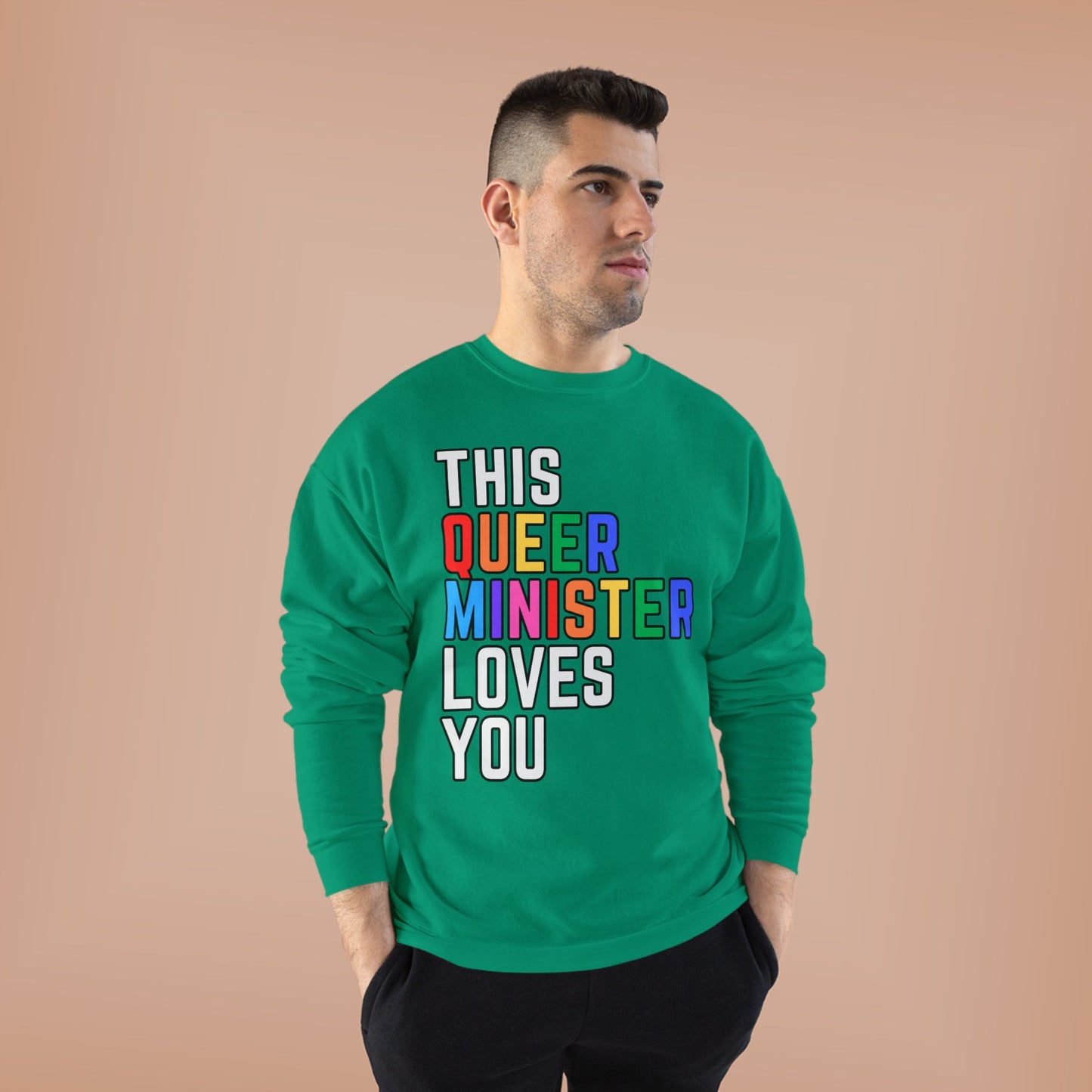 This Queer Minister Loves You Sweatshirt