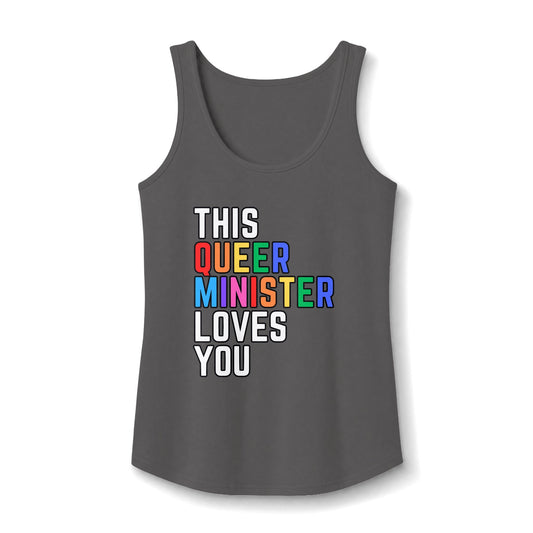 This Queer Minister Loves You Tank Top