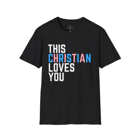 This Christian Loves You Trans Pride Shirt