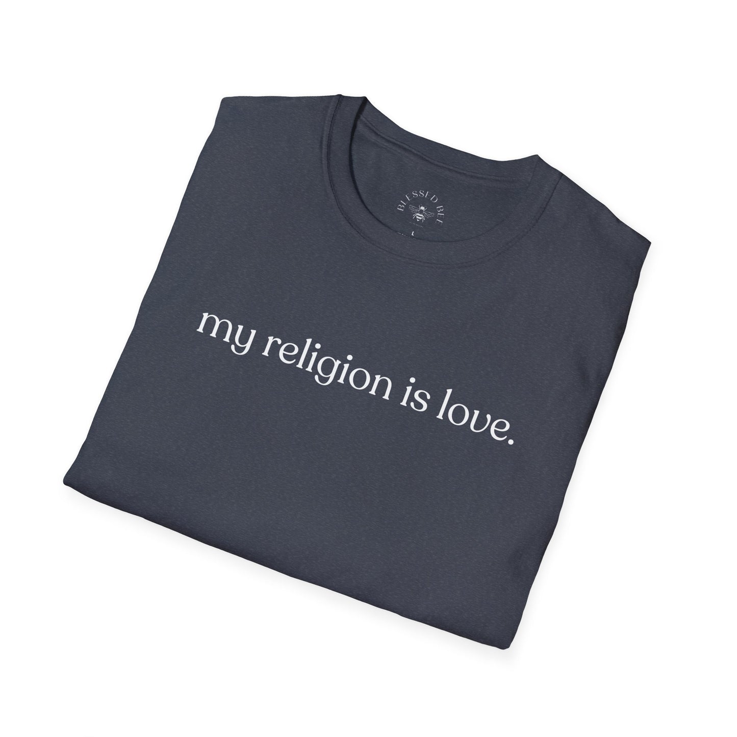 My Religion is Love T-Shirt - Adult