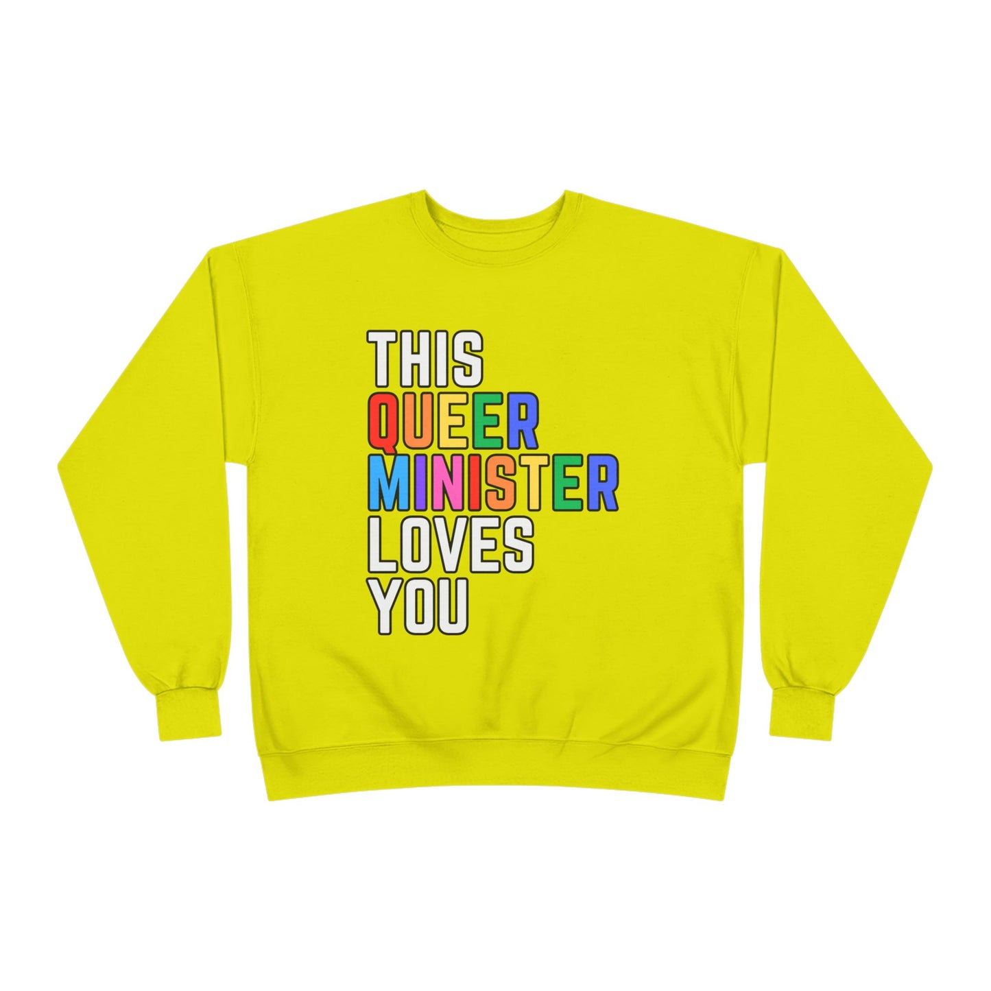 This Queer Minister Loves You Sweatshirt