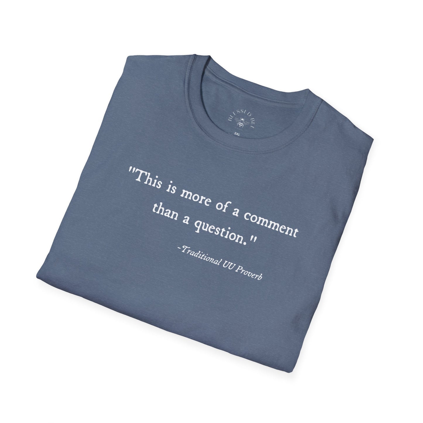 "Traditional UU Proverb" T-Shirt - Adult (Sliding Scale)