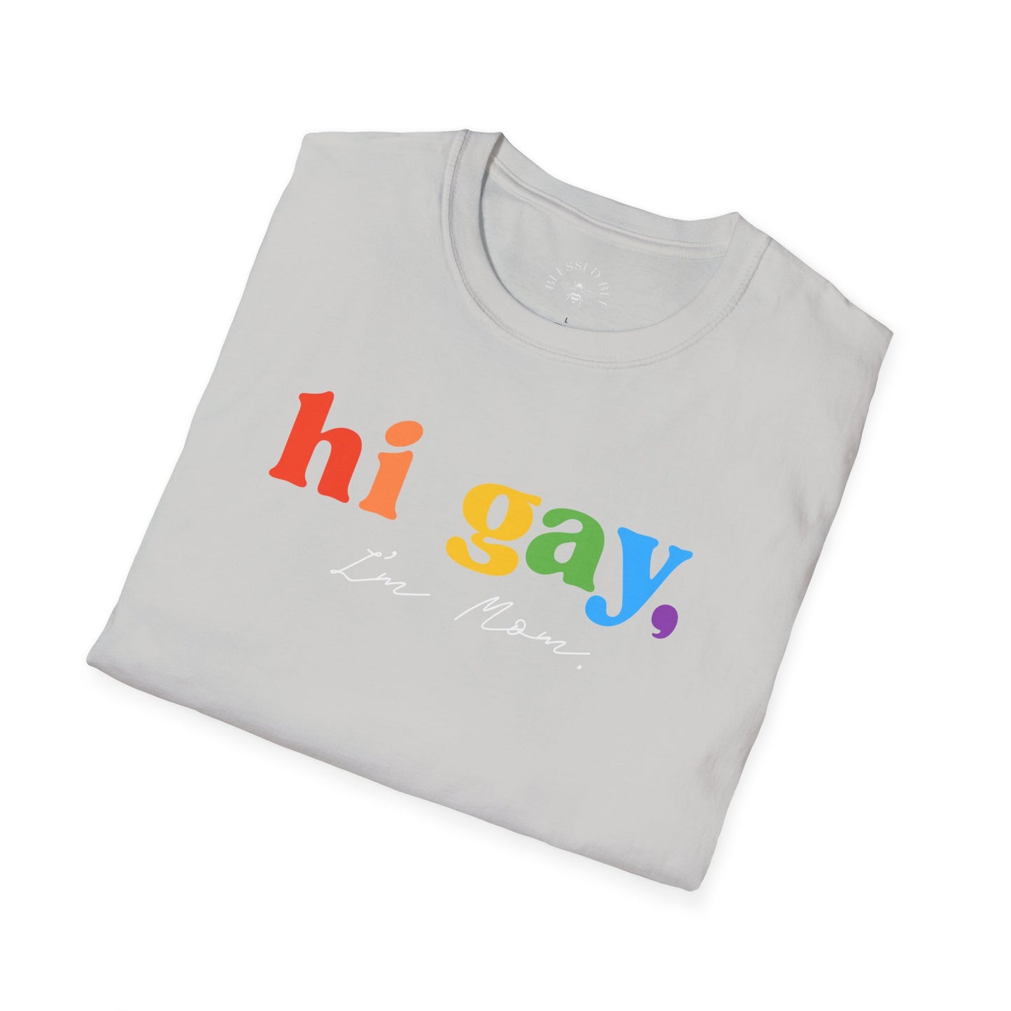 Hi Gay, I'm Mom -  T-Shirt - Adult (Front & Back)