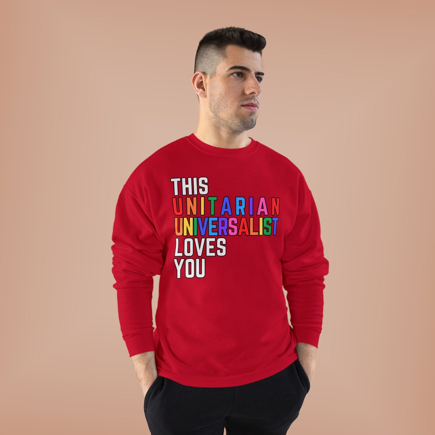 This Unitarian Universalist Loves You Rainbow Sweatshirt